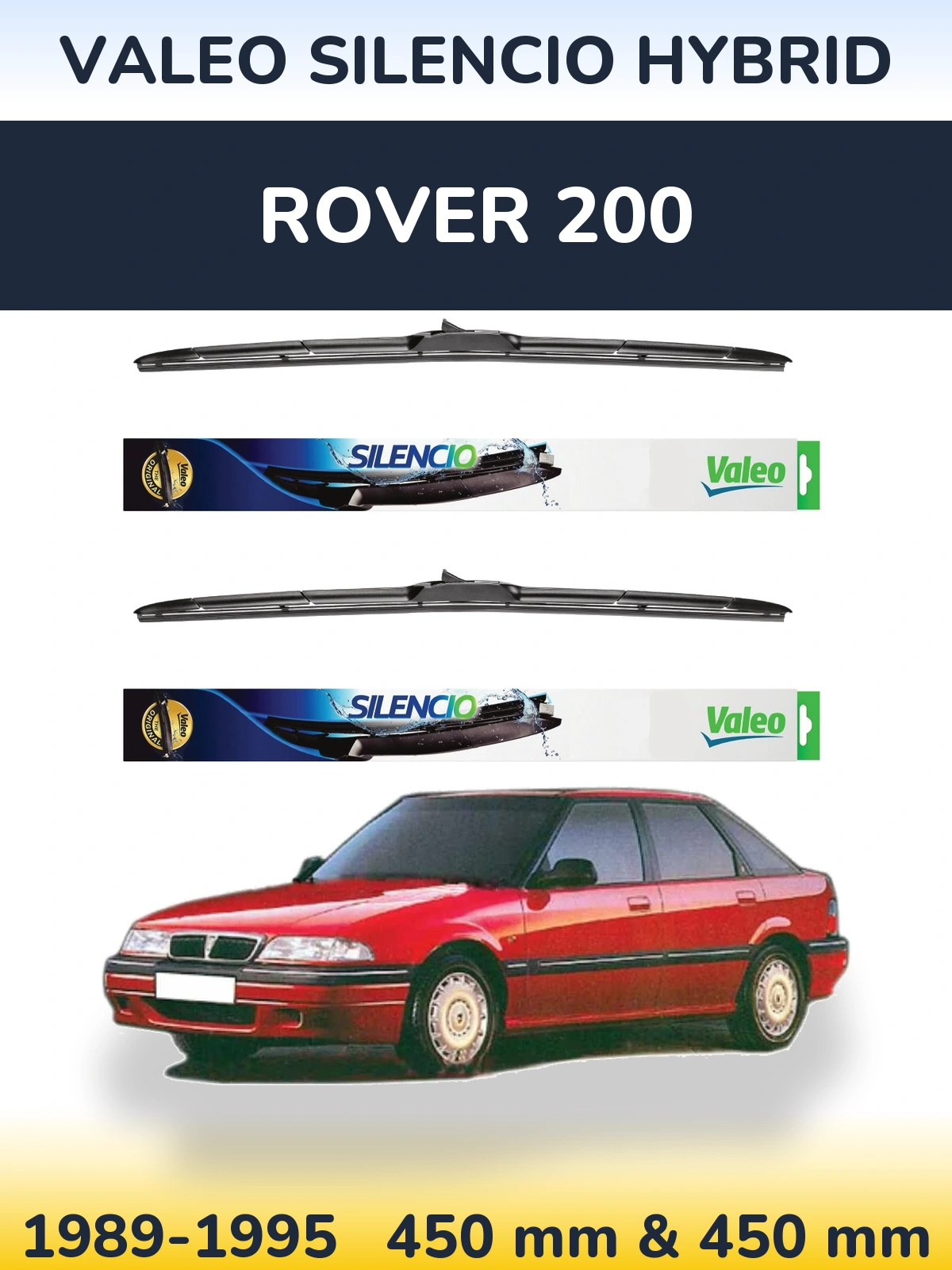 Komplet przednich wycieraczek Valeo Silencio Hybrid 450 & 450 mm do Rover 200 1989-1995