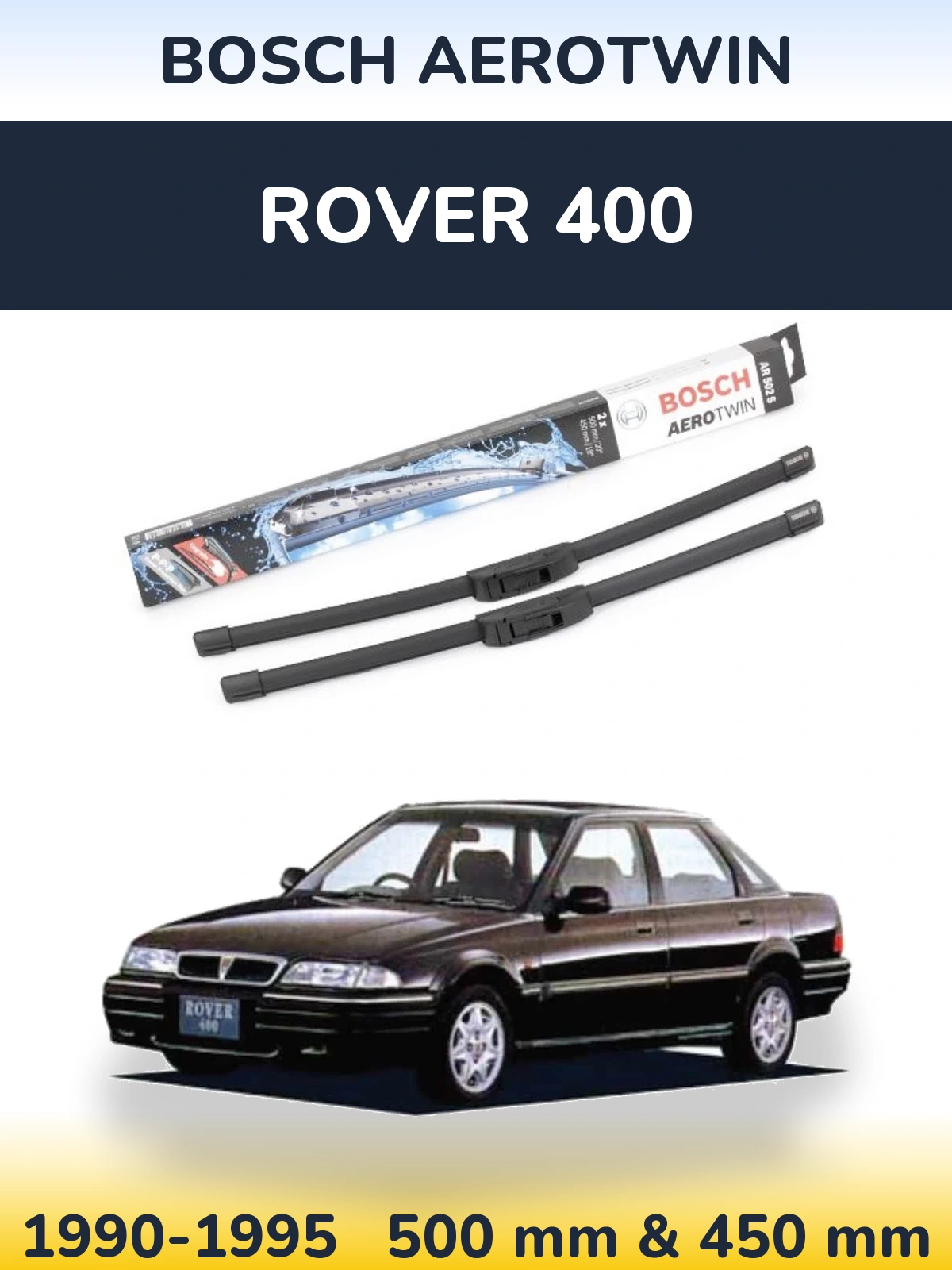 Комплект передних дворников BOSCH AeroTwin 500 & 450 мм для Rover 400 1990-1995