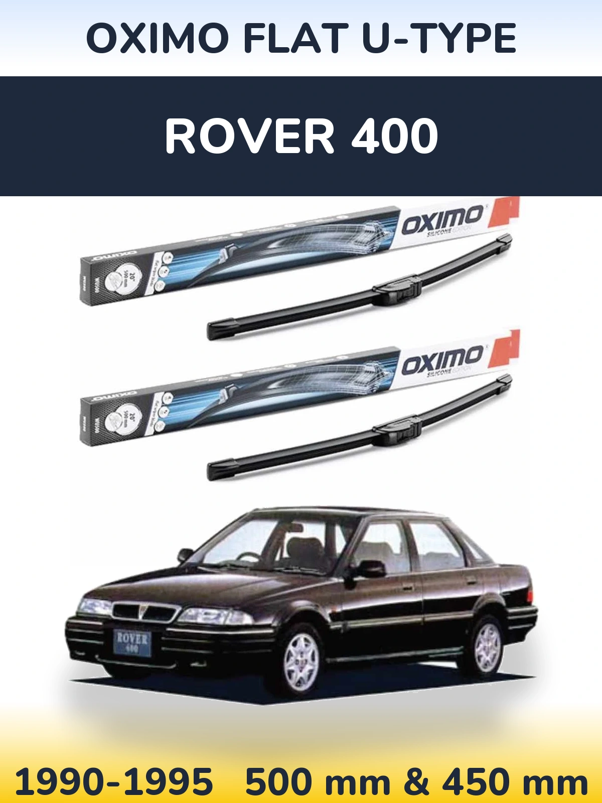 Front wiper blade set Oximo Flat U-type 500 & 450 mm for Rover 400 1990-1995