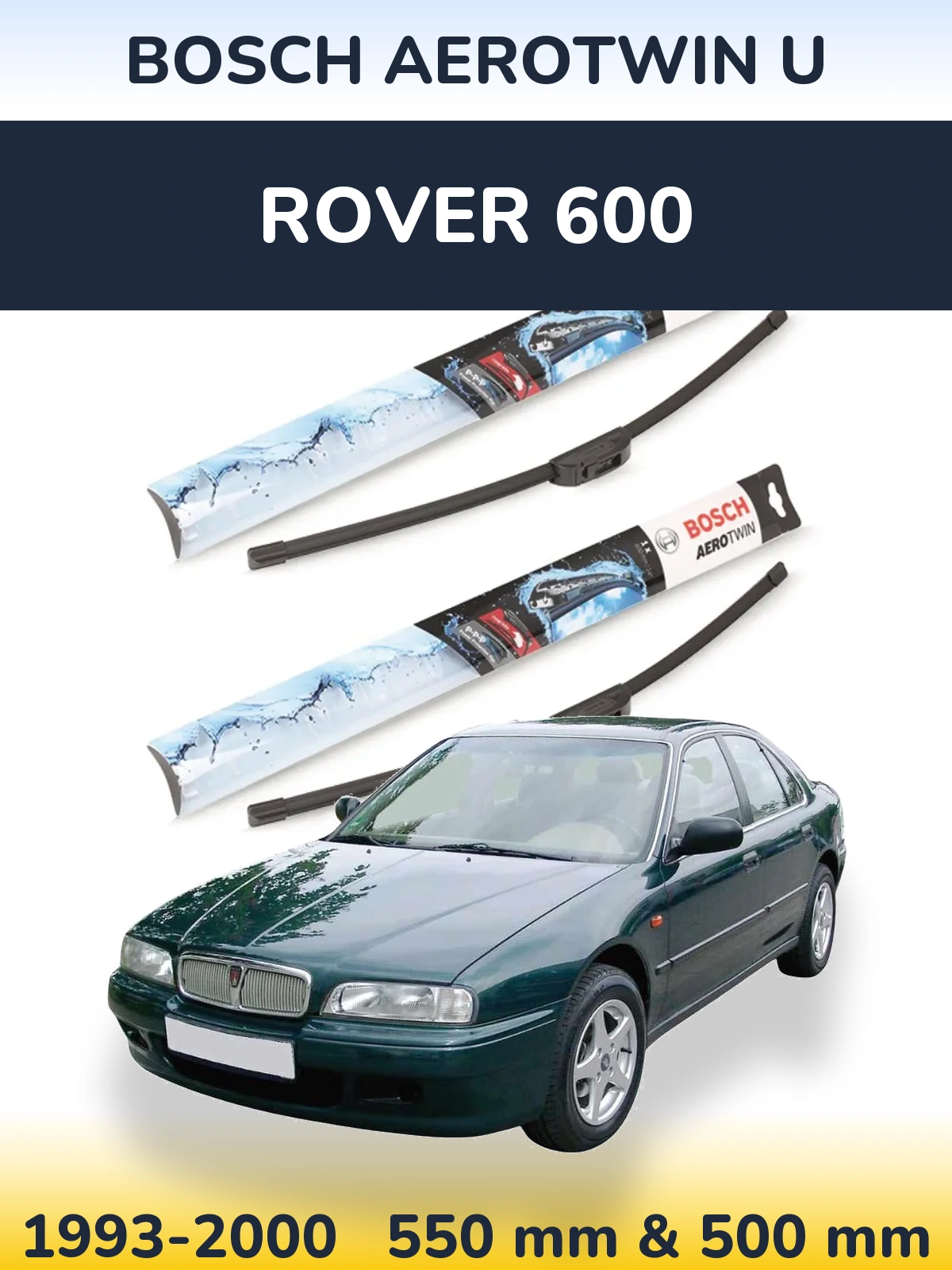 Front wiper blade set BOSCH AeroTwin U 550 & 500 mm for Rover 600 1993-2000