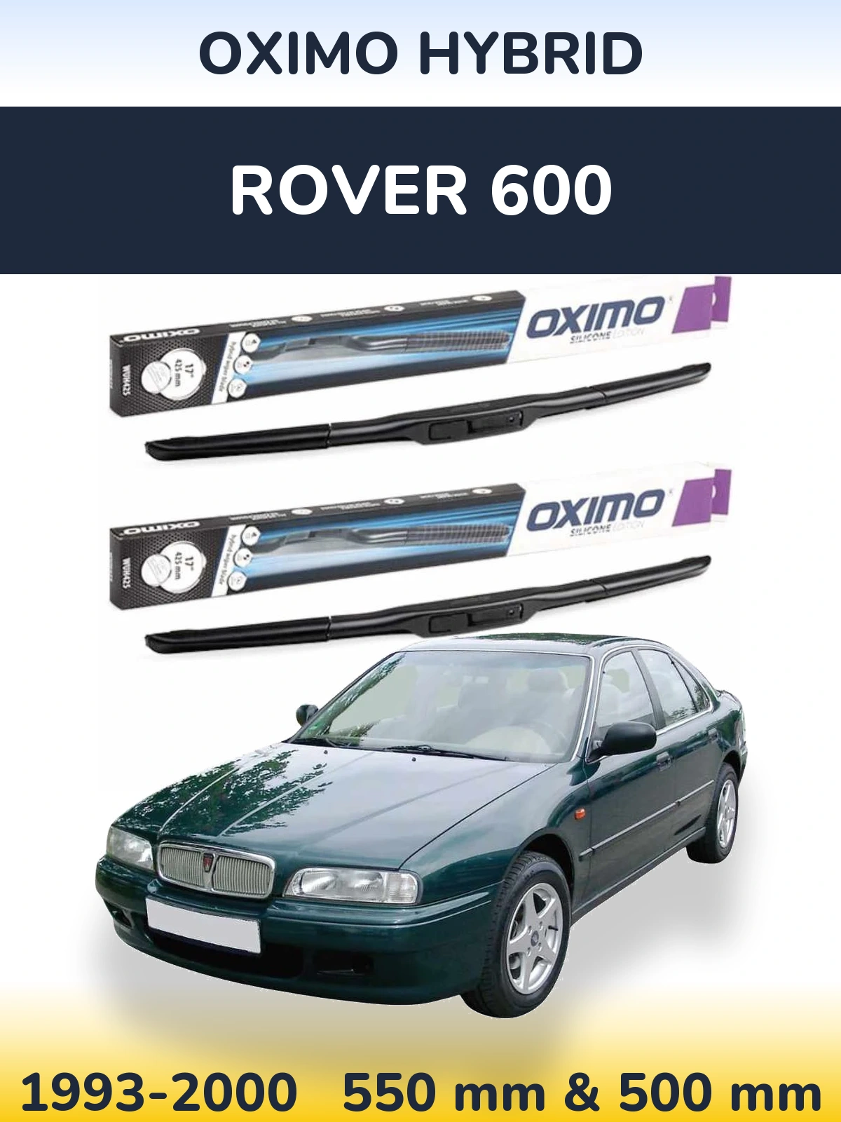 Front wiper blade set Oximo Hybrid 550 & 500 mm for Rover 600 1993-2000