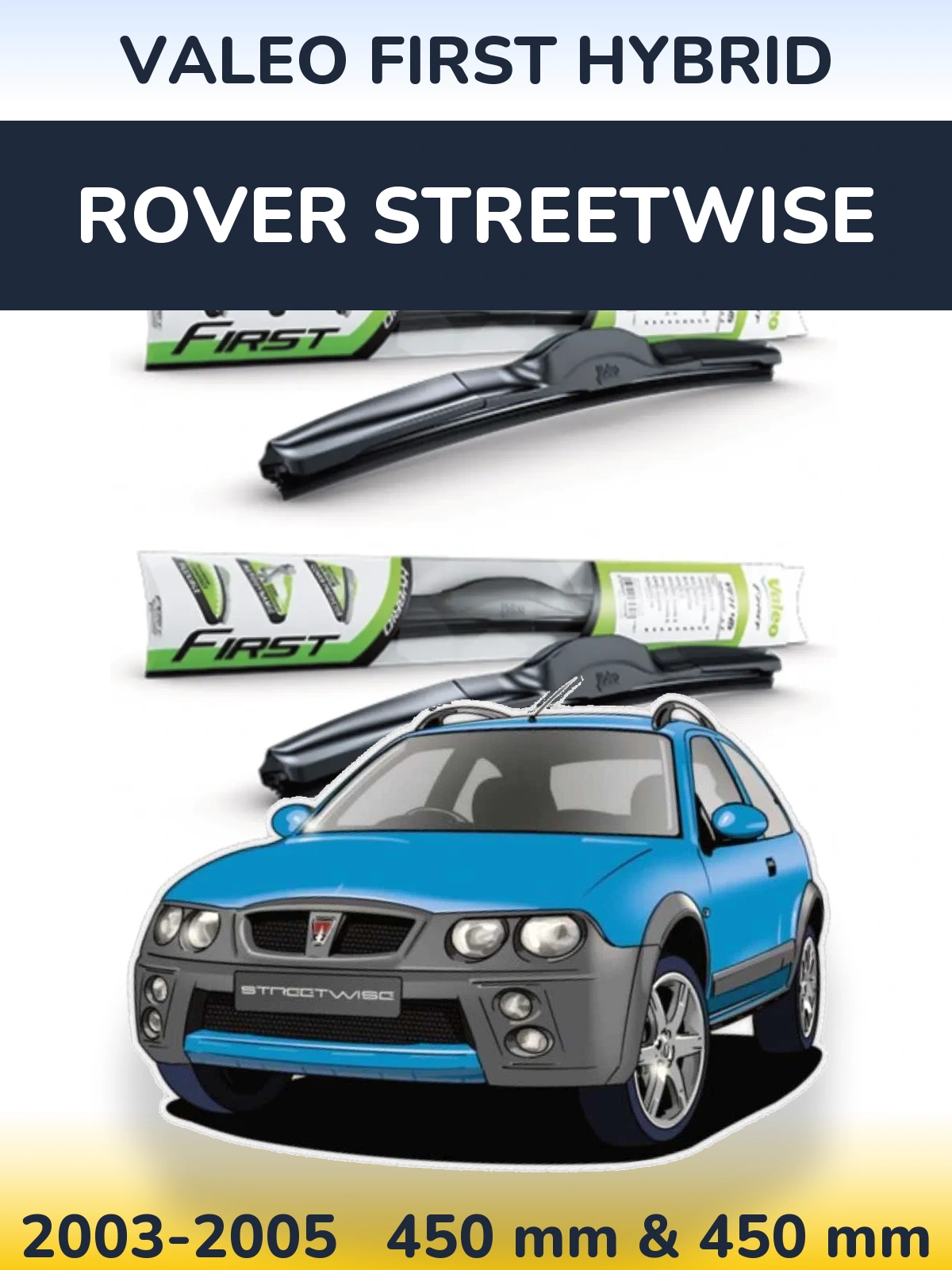 Front wiper blade set Valeo First Hybrid 450 & 450 мм for Rover Streetwise 2003-2005