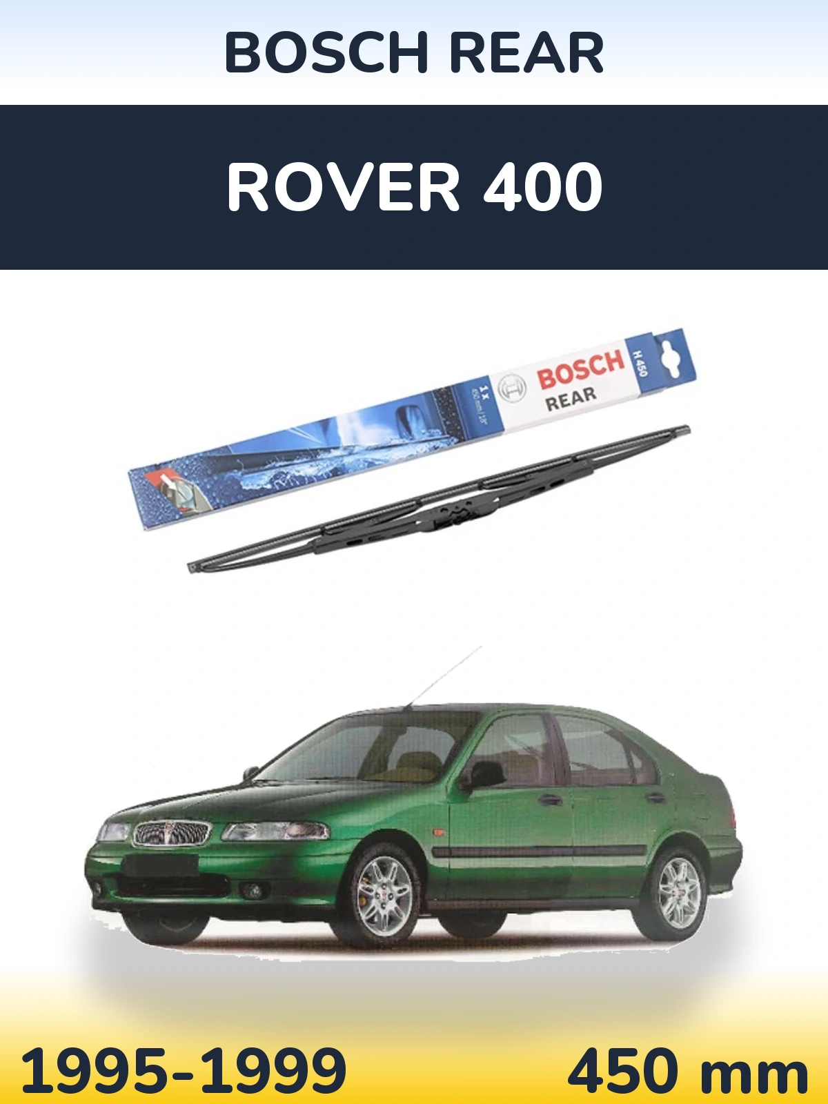 Задня щітка BOSCH Rear 450 мм для Rover 400 1995-1999