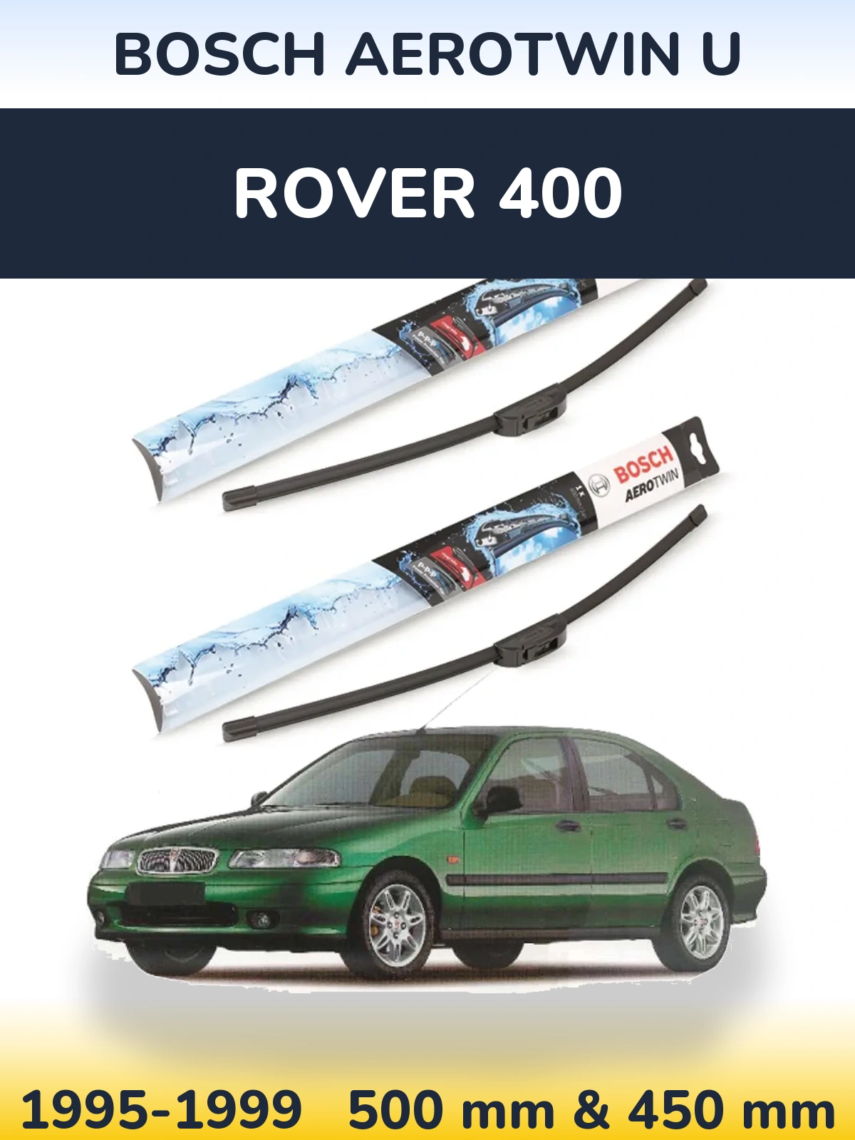 Komplet przednich wycieraczek BOSCH AeroTwin U 500 & 450 mm do Rover 400 1995-1999