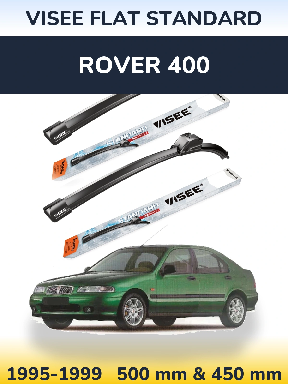 Front wiper blade set VISEE FLAT STANDARD 500 & 450 mm for Rover 400 1995-1999