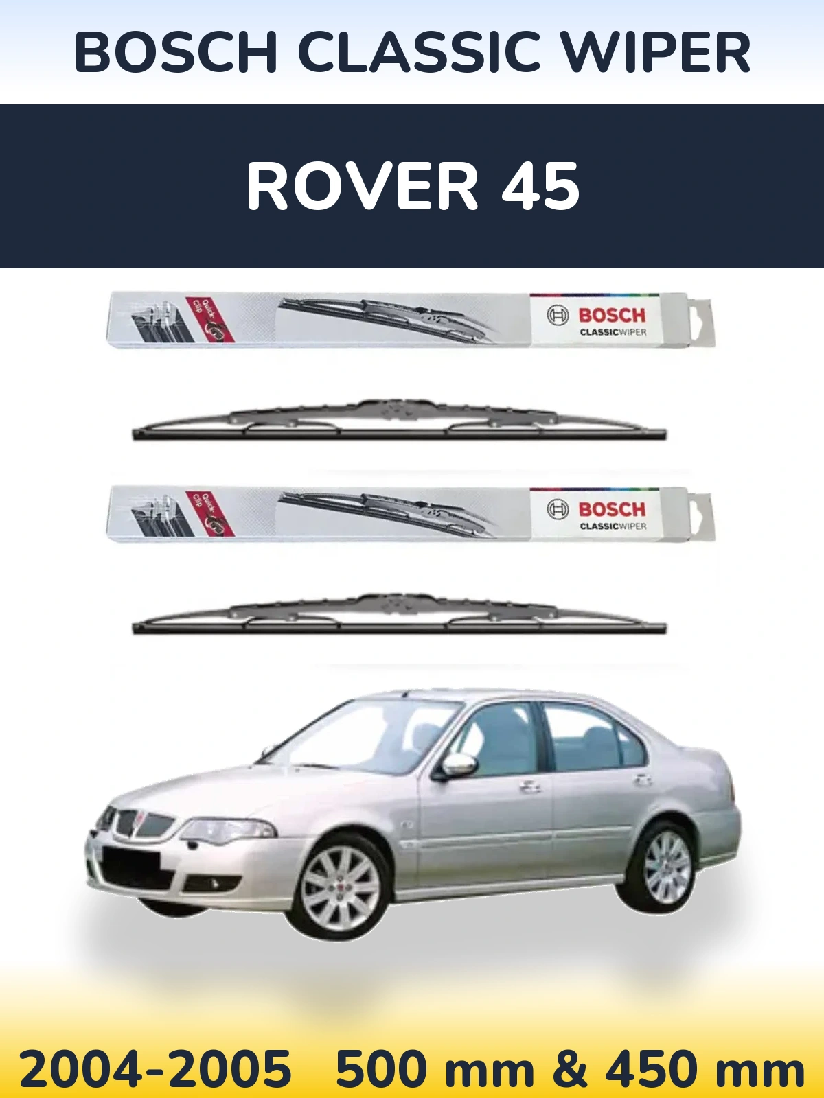 Комплект передніх щіток BOSCH Classic Wiper 500 & 450 мм для Rover 45 2004-2005