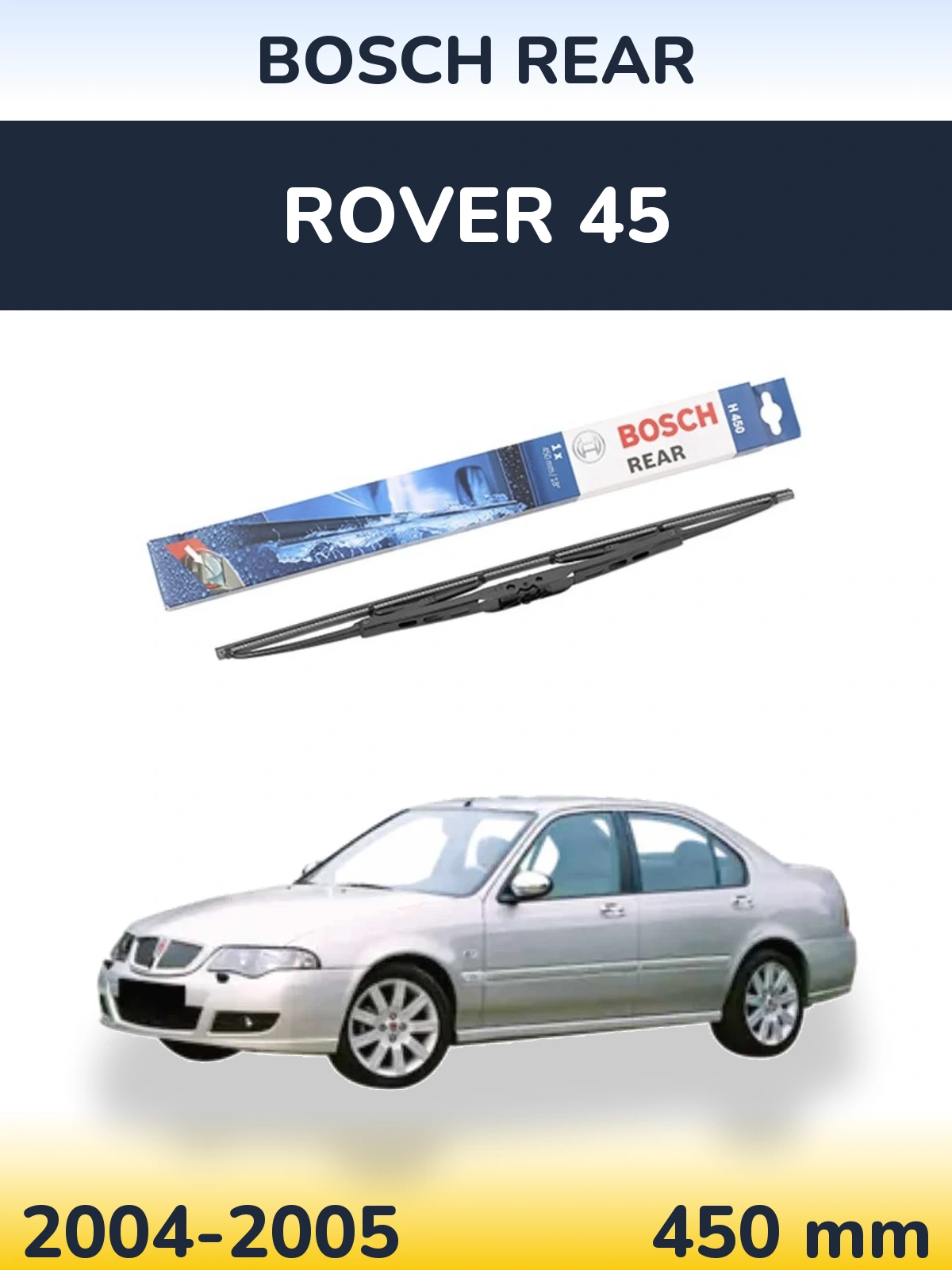 Tylna wycieraczka BOSCH Rear 450 mm do Rover 45 2004-2005