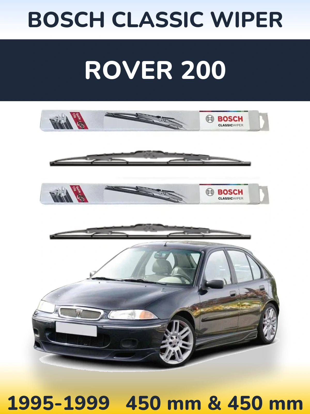Front wiper blade set BOSCH Classic Wiper 450 & 450 мм for Rover 200 1995-1999