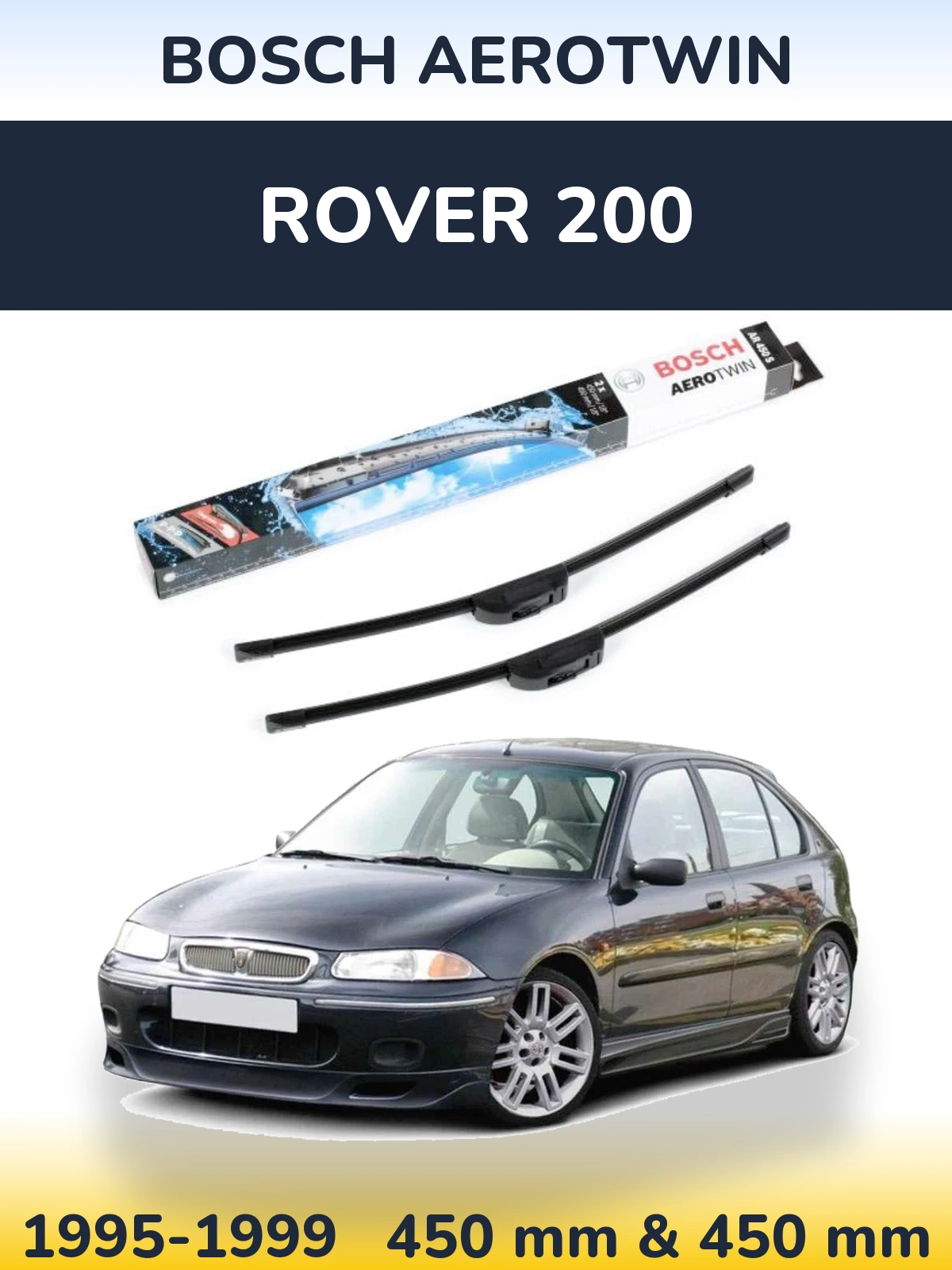 Front wiper blade set BOSCH AeroTwin 450 & 450 мм for Rover 200 1995-1999