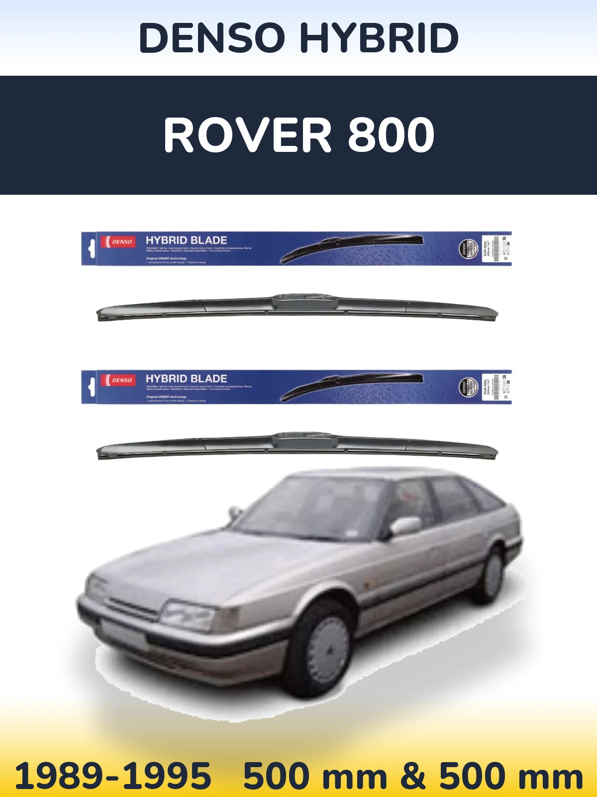 Комплект передніх щіток Denso Hybrid 500 & 500 мм для Rover 800 1989-1995