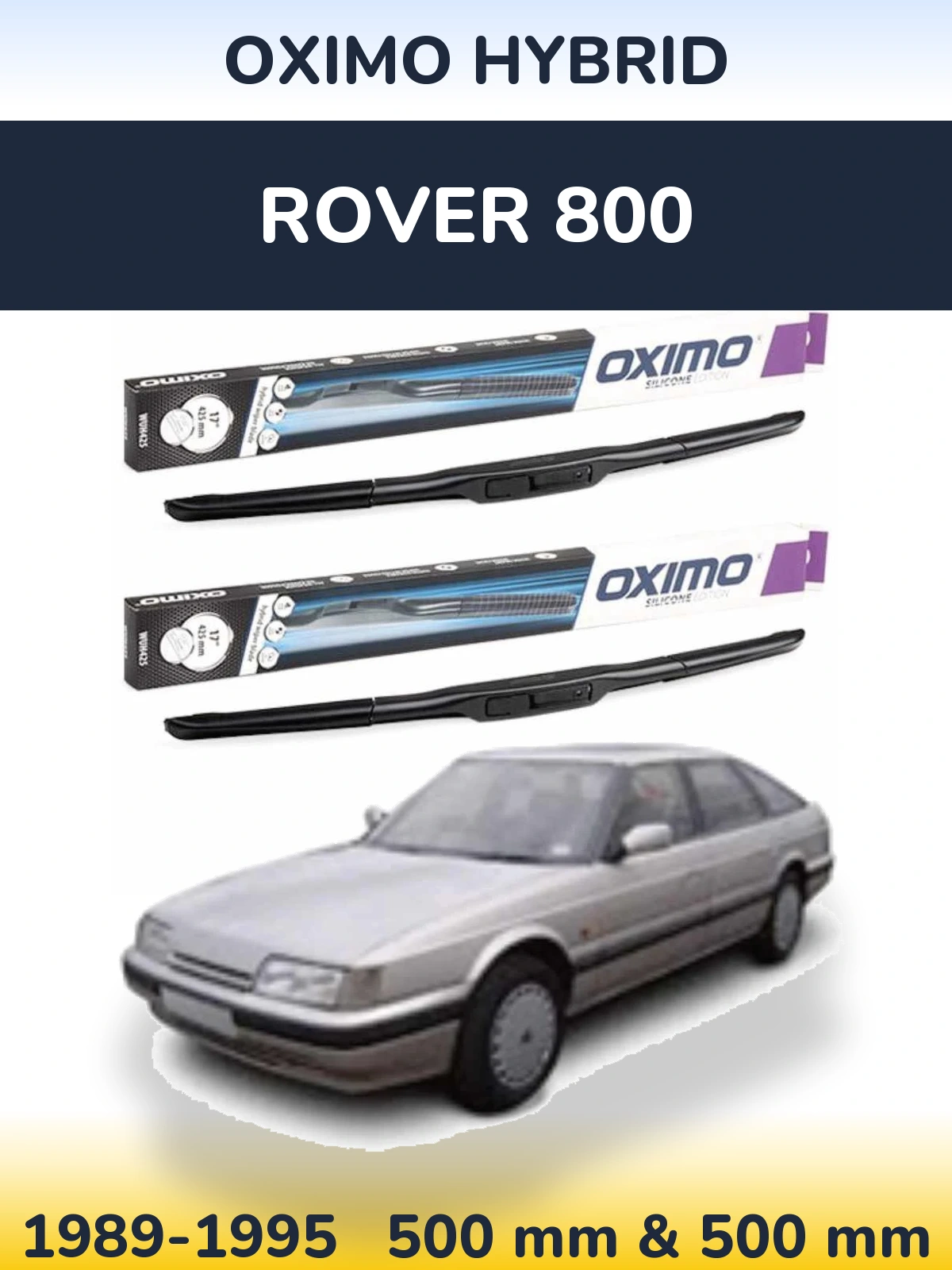 Komplet przednich wycieraczek Oximo Hybrid 500 & 500 mm do Rover 800 1989-1995