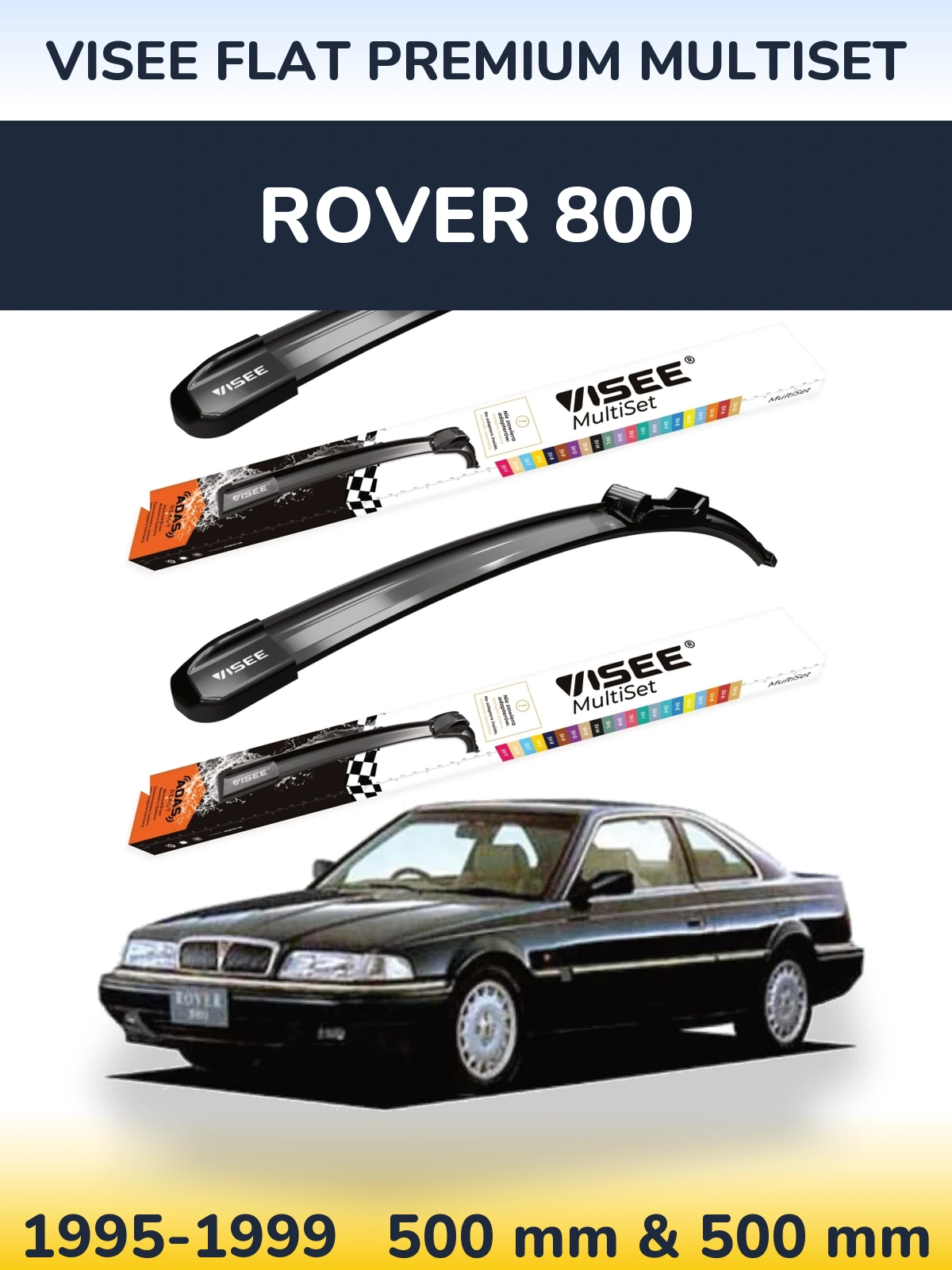 Комплект передних дворников VISEE FLAT PREMIUM MultiSet 500 & 500 мм для Rover 800 1995-1999