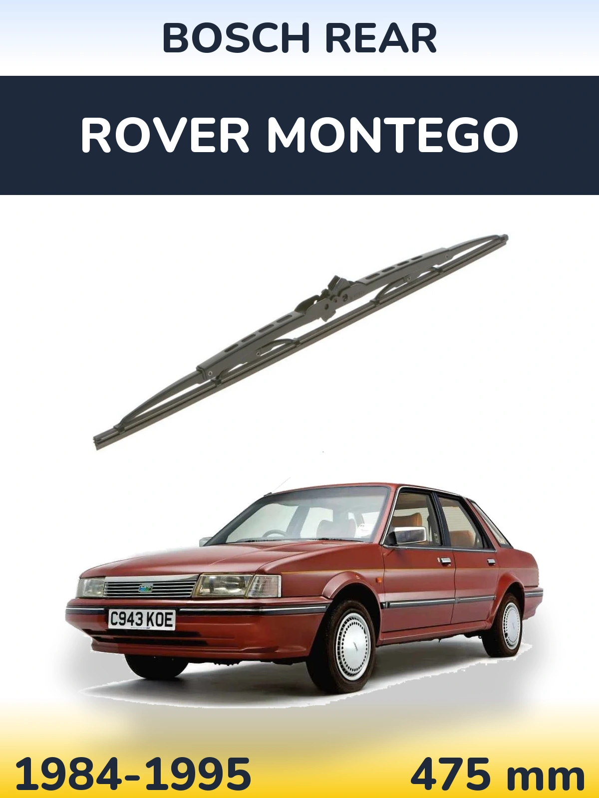 Rear wiper blade BOSCH Rear 475 mm for Rover Montego 1984-1995