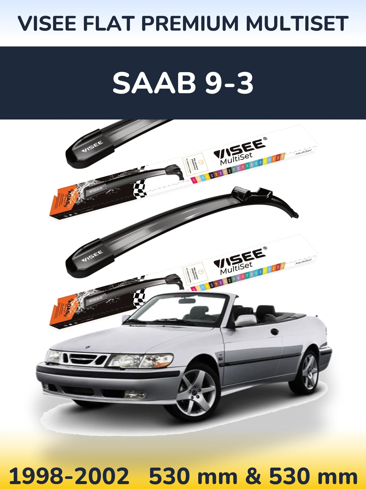 Komplet przednich wycieraczek VISEE FLAT PREMIUM MultiSet 530 & 530 mm do SAAB 9-3 1998-2002