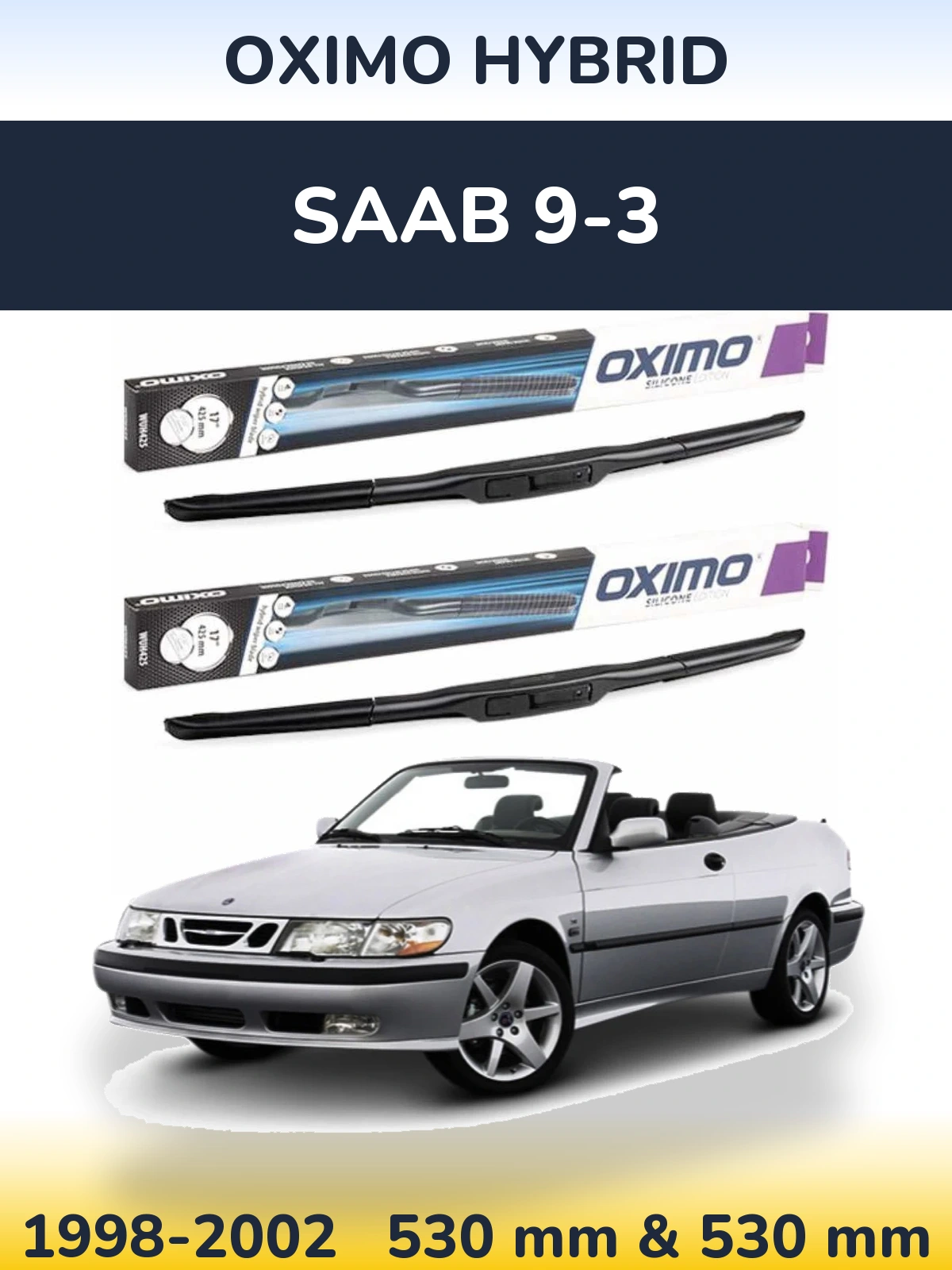 Komplet przednich wycieraczek Oximo Hybrid 530 & 530 mm do SAAB 9-3 1998-2002