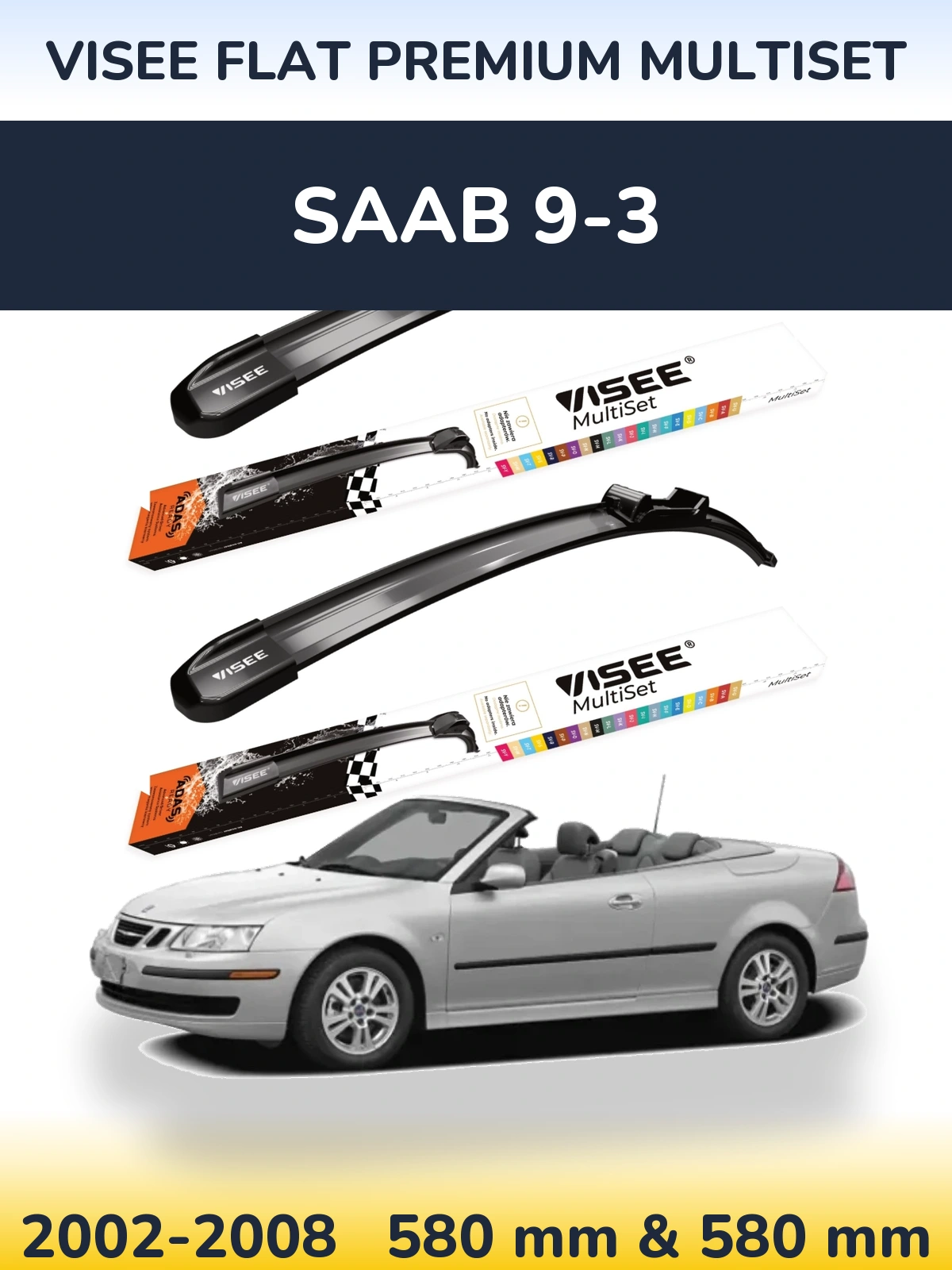 Комплект передних дворников VISEE FLAT PREMIUM MultiSet 580 & 580 мм для SAAB 9-3 2002-2008