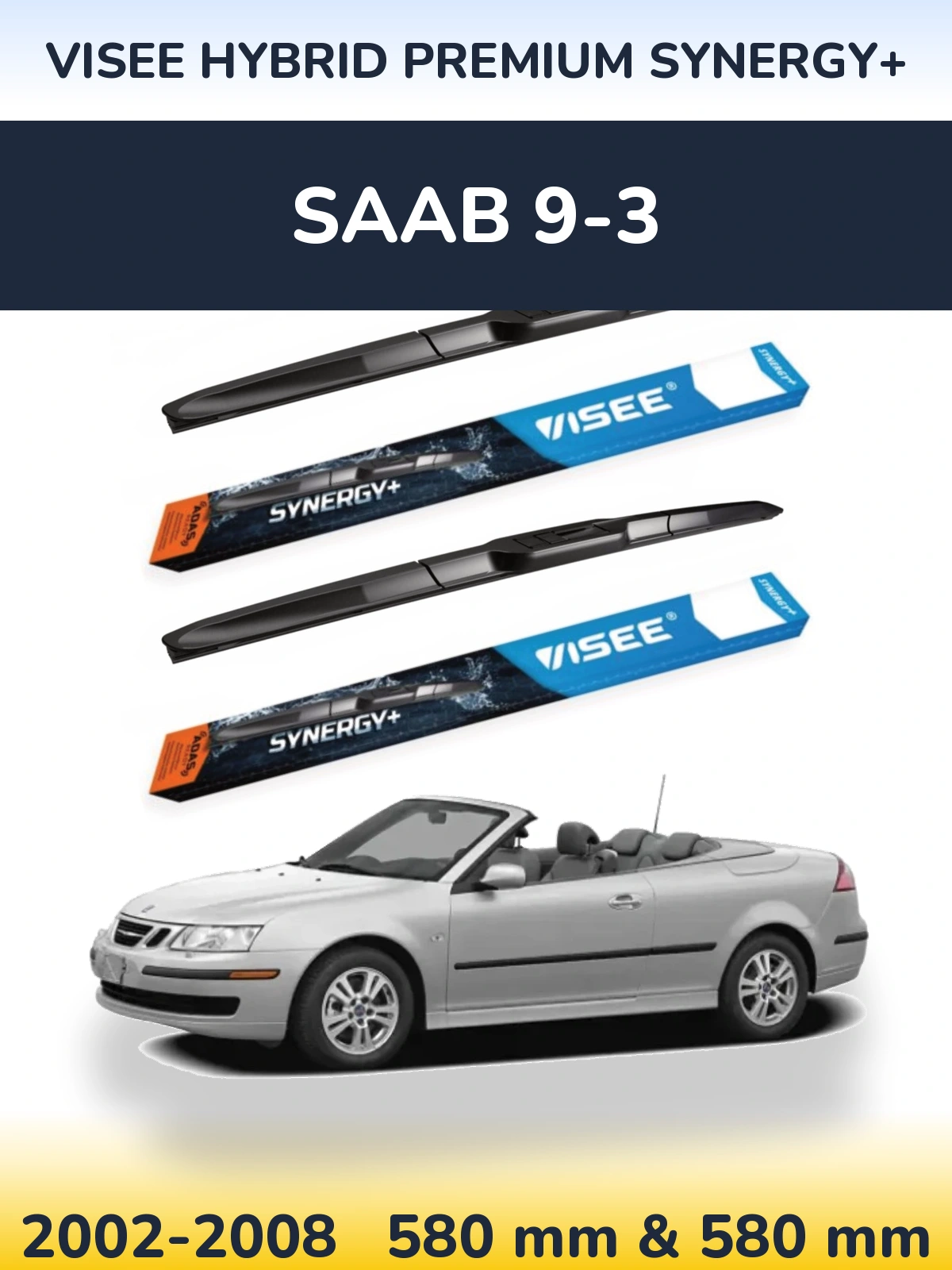 Комплект передних дворников VISEE HYBRID PREMIUM SYNERGY+ 580 & 580 мм для SAAB 9-3 2002-2008