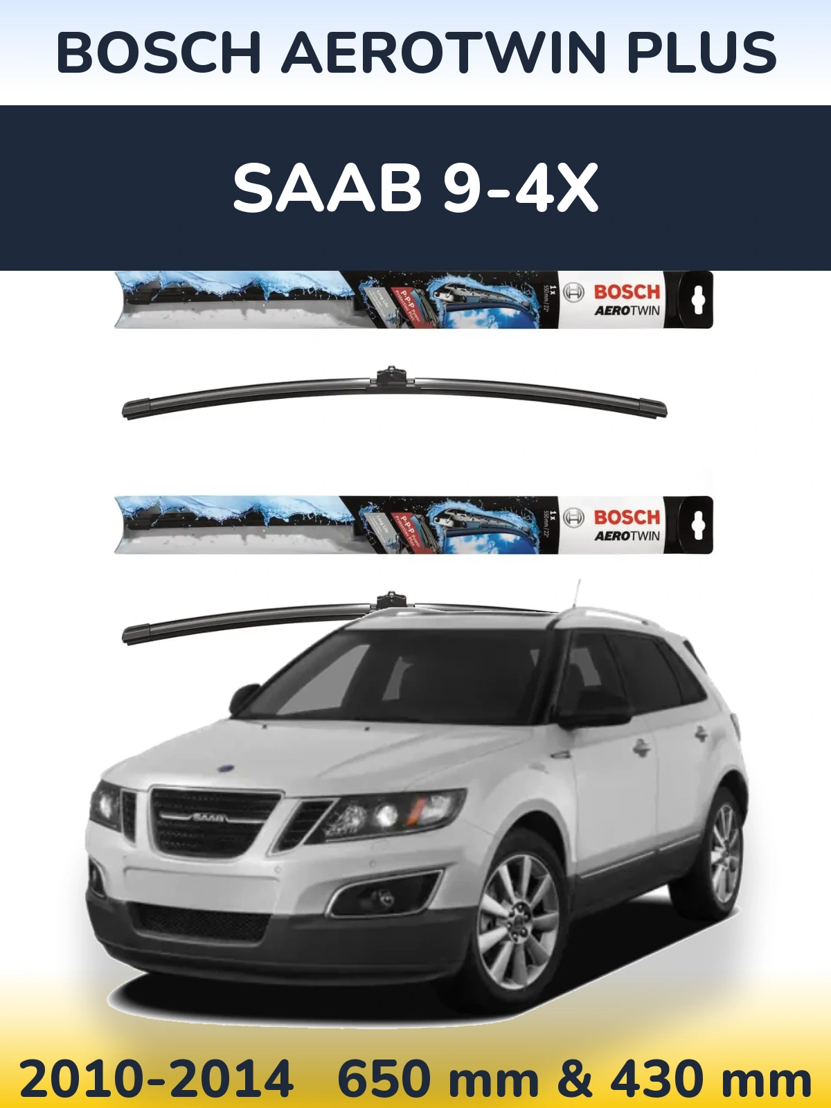 Komplet przednich wycieraczek BOSCH AeroTwin Plus 650 & 430 mm do SAAB 9-4X 2010-2014