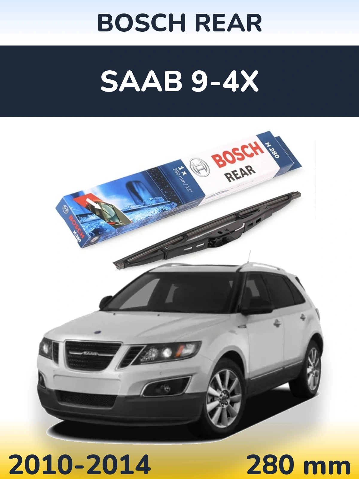 Rear wiper blade BOSCH Rear 280 мм for SAAB 9-4X 2010-2014