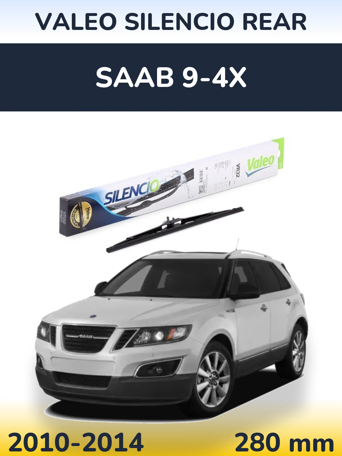 Tylna wycieraczka Valeo Silencio Rear 280 mm do SAAB 9-4X 2010-2014