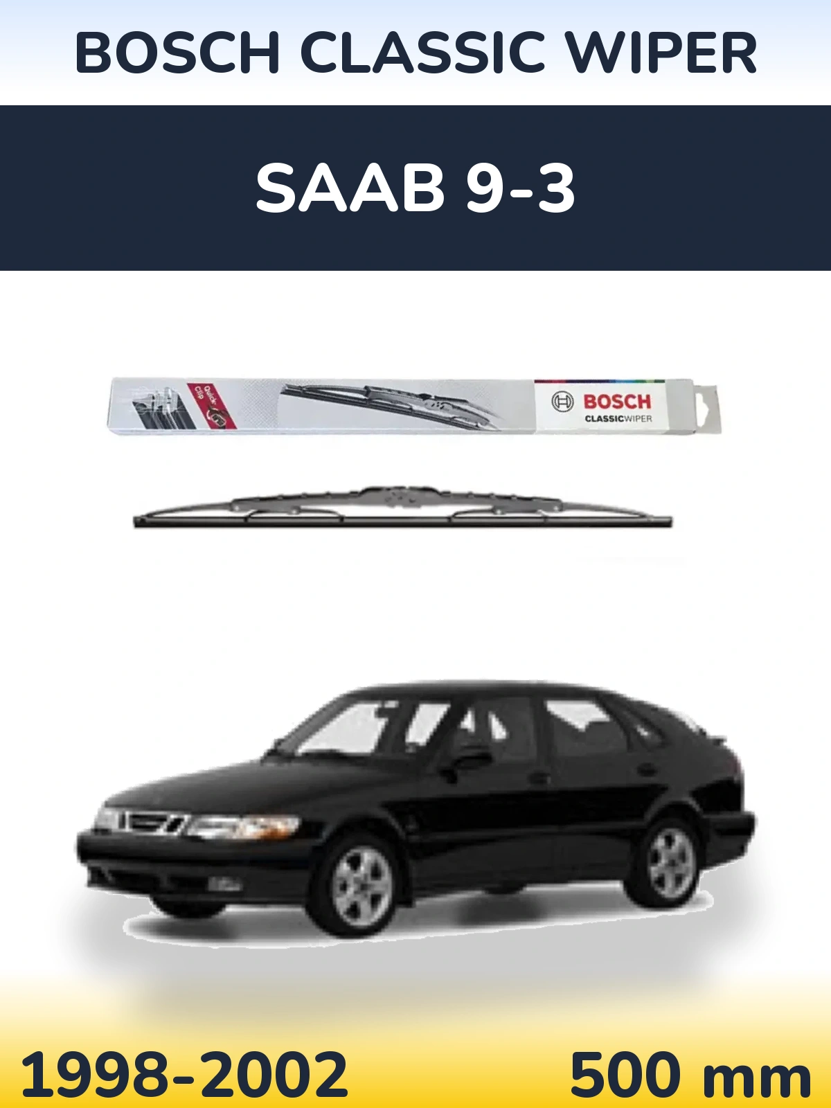 Rear wiper blade BOSCH Classic Wiper 500 mm for SAAB 9-3 1998-2002
