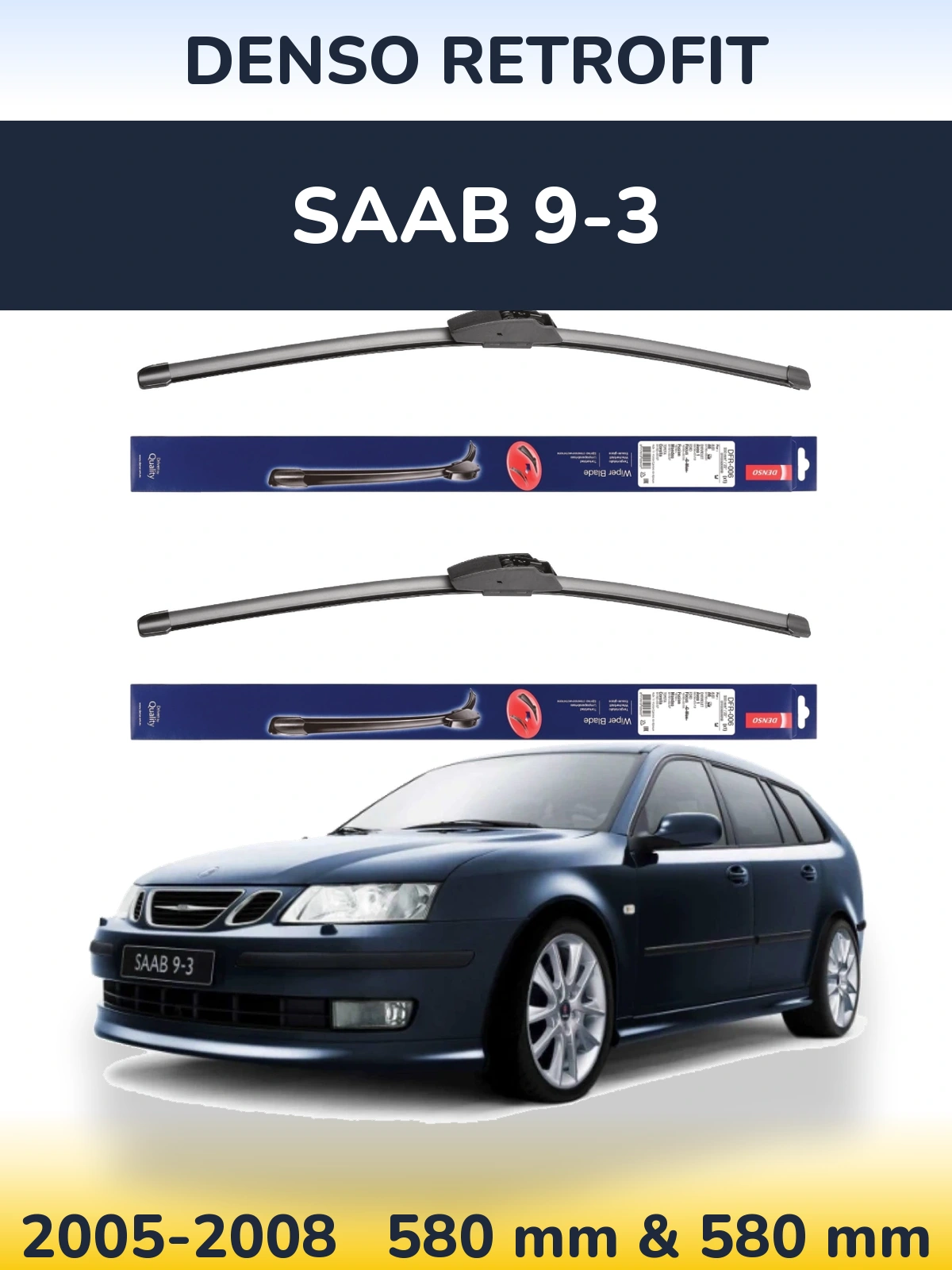 Front wiper blade set Denso Retrofit 580 & 580 мм for SAAB 9-3 2005-2008