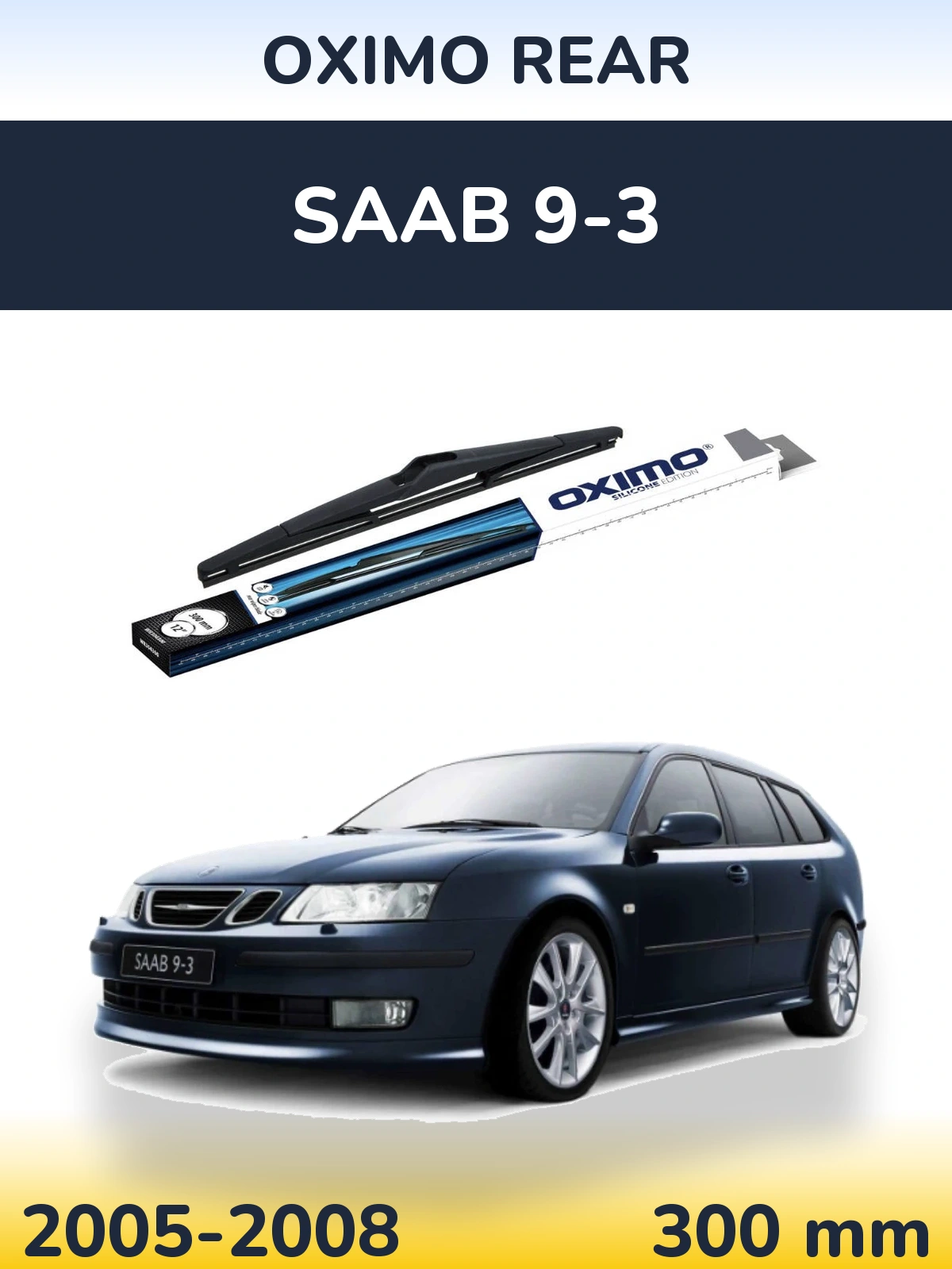 Rear wiper blade Oximo Rear 300 mm for SAAB 9-3 2005-2008