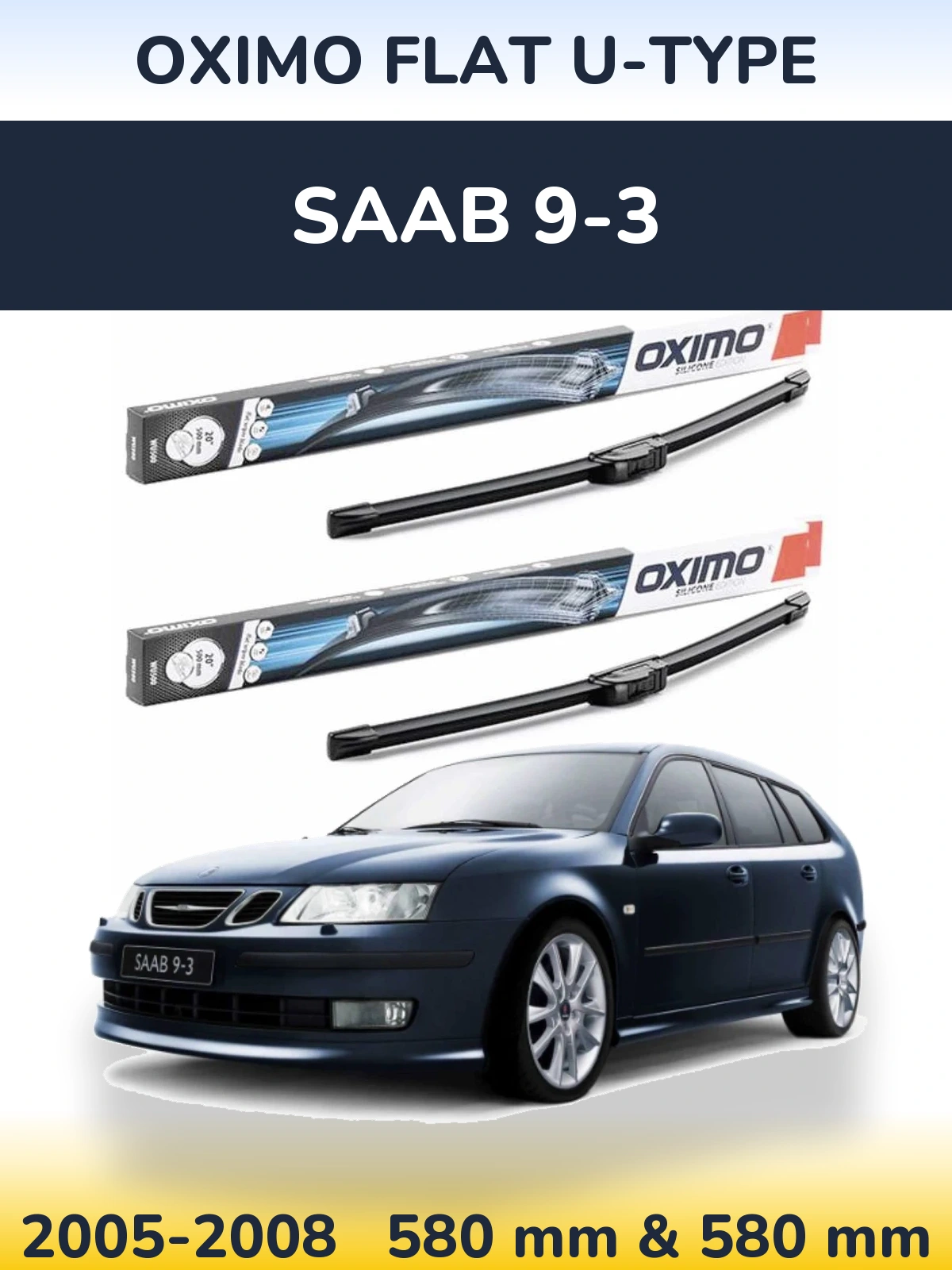 Komplet przednich wycieraczek Oximo Flat U-type 580 & 580 mm do SAAB 9-3 2005-2008