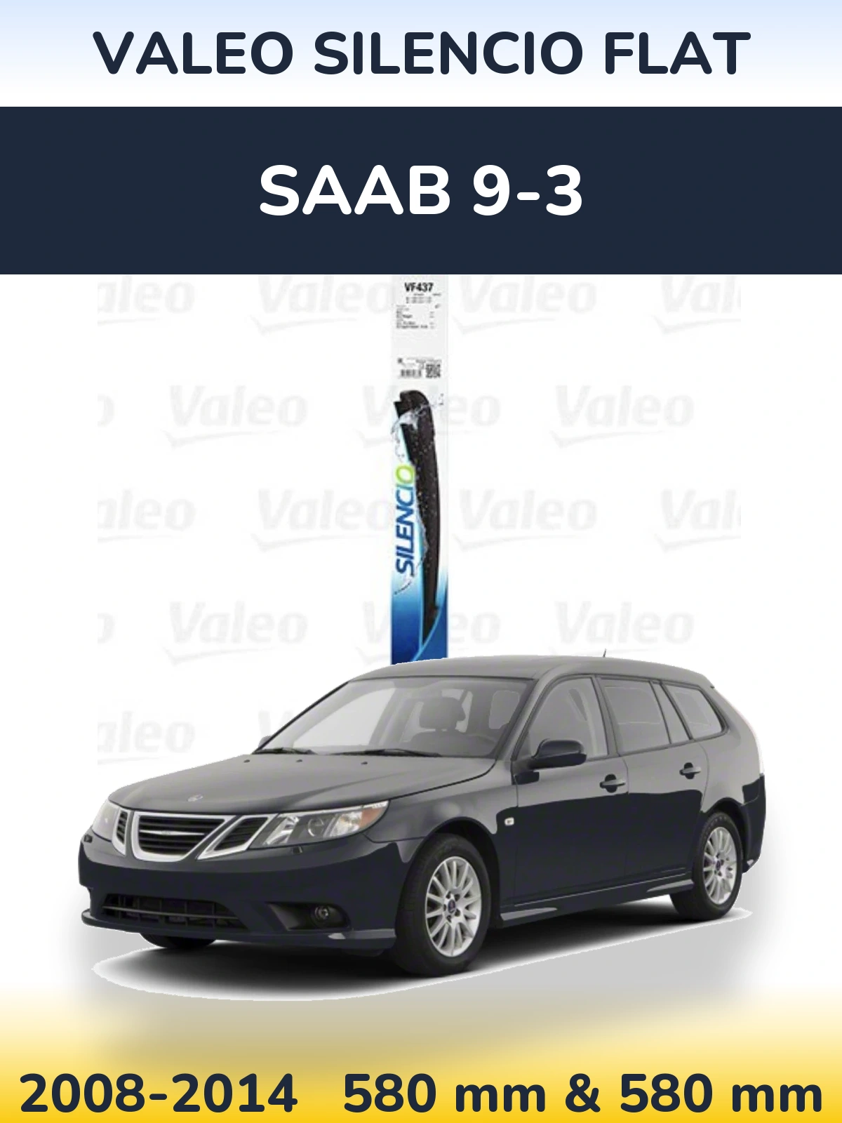 Komplet przednich wycieraczek Valeo Silencio Flat 580 & 580 mm do SAAB 9-3 2008-2014