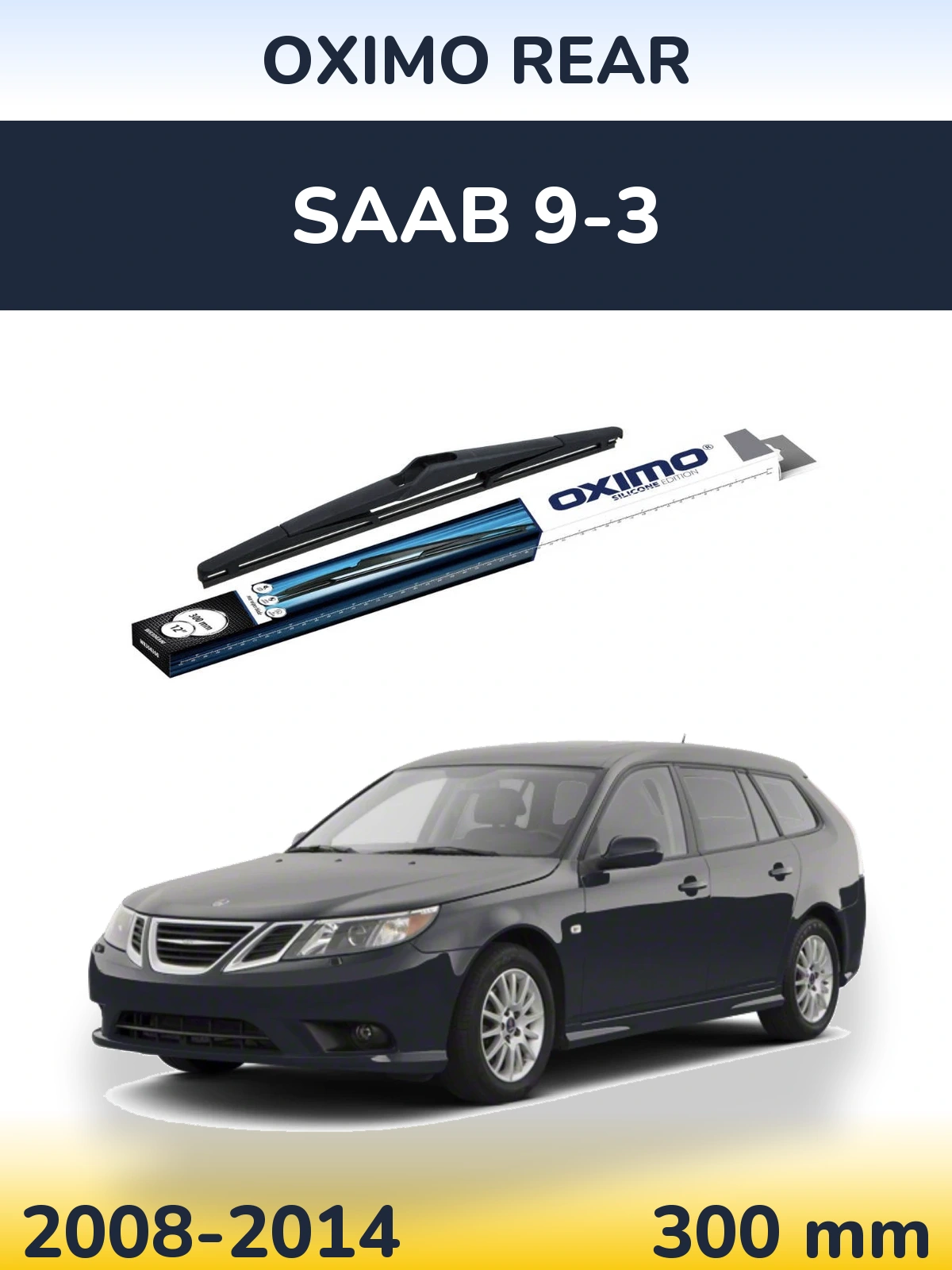 Rear wiper blade Oximo Rear 300 mm for SAAB 9-3 2008-2014