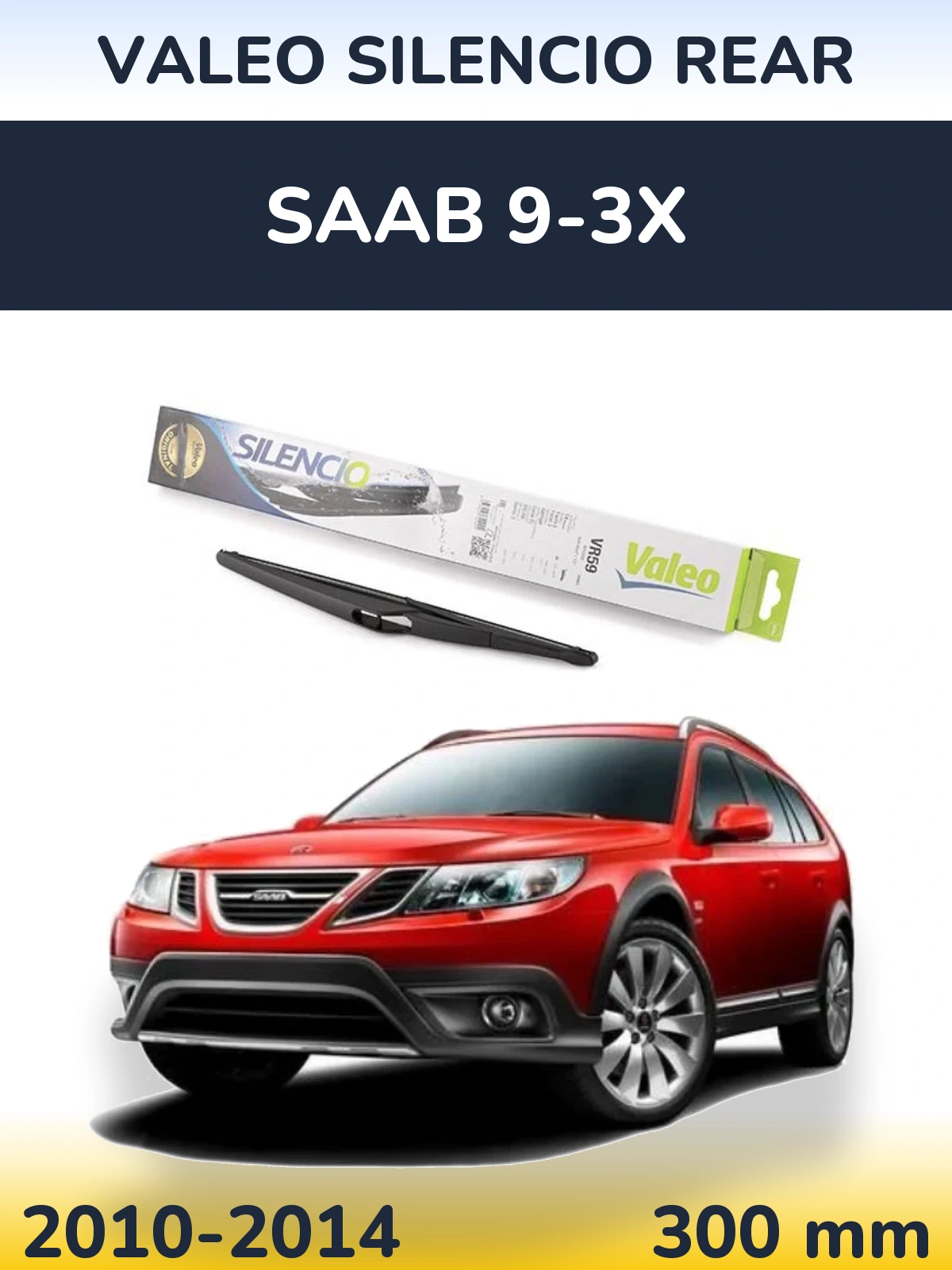 Rear wiper blade Valeo Silencio Rear 300 мм for SAAB 9-3X 2010-2014