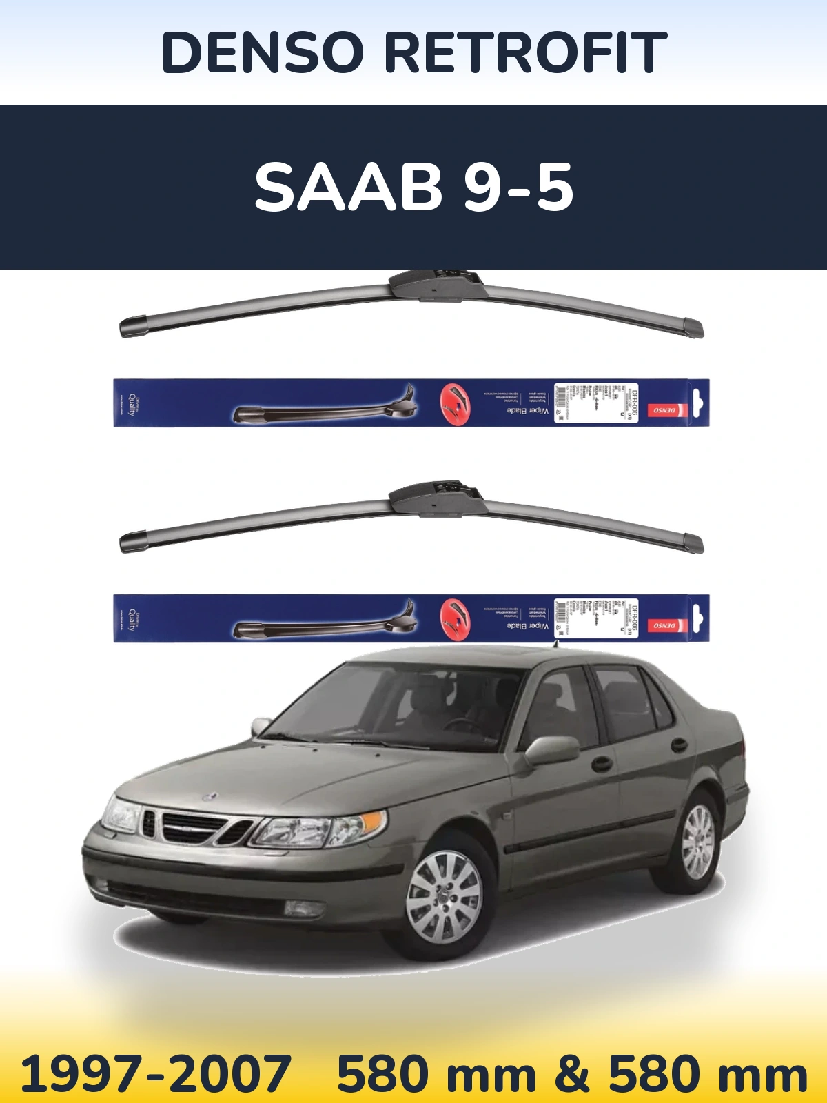 Front wiper blade set Denso Retrofit 580 & 580 мм for SAAB 9-5 1997-2007
