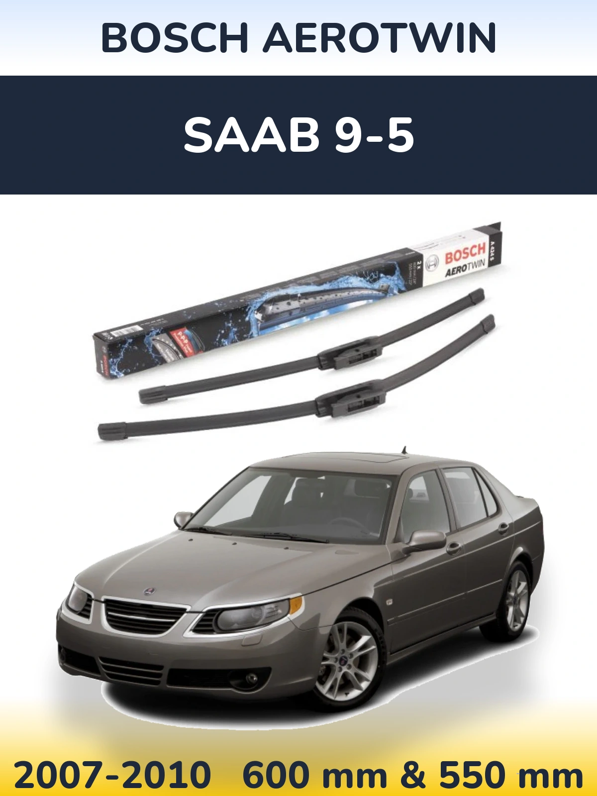 Komplet przednich wycieraczek BOSCH AeroTwin 600 & 550 mm do SAAB 9-5 2007-2010