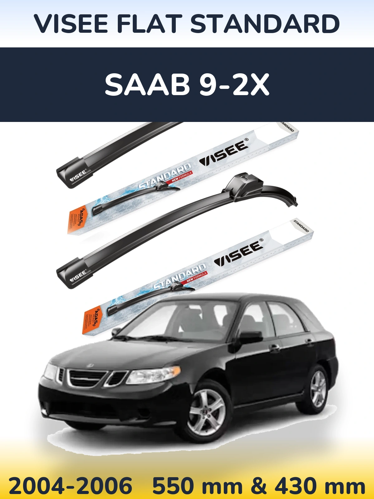 Front wiper blade set VISEE FLAT STANDARD 550 & 430 мм for SAAB 9-2X 2004-2006