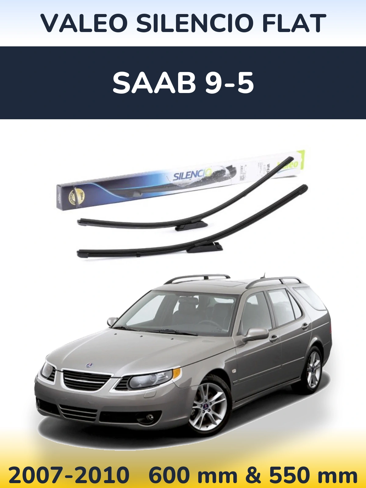 Komplet przednich wycieraczek Valeo Silencio Flat 580 & 530 mm do SAAB 9-5 2007-2010