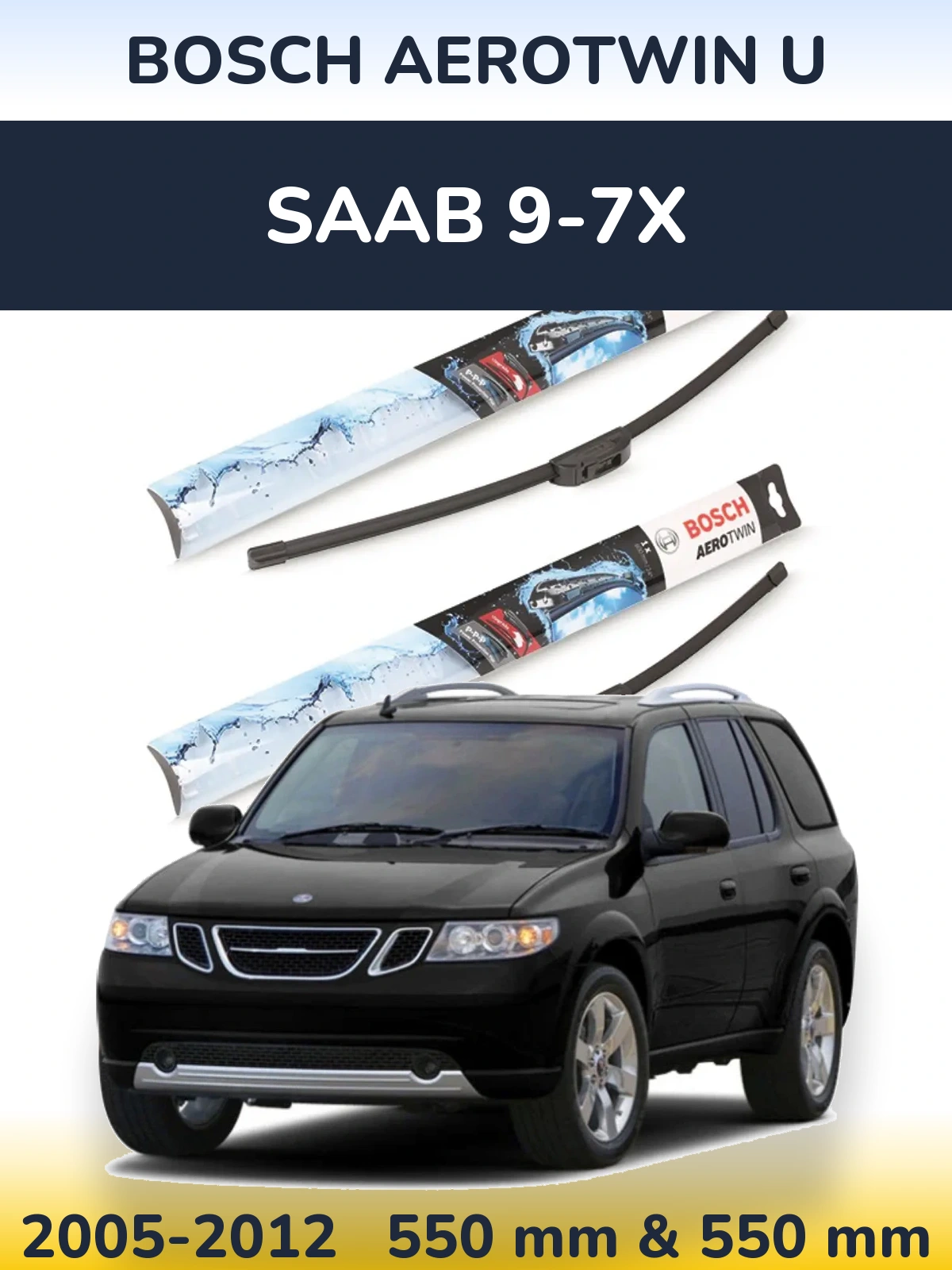 Комплект передніх щіток BOSCH AeroTwin U 550 & 550 мм для SAAB 9-7X 2005-2012