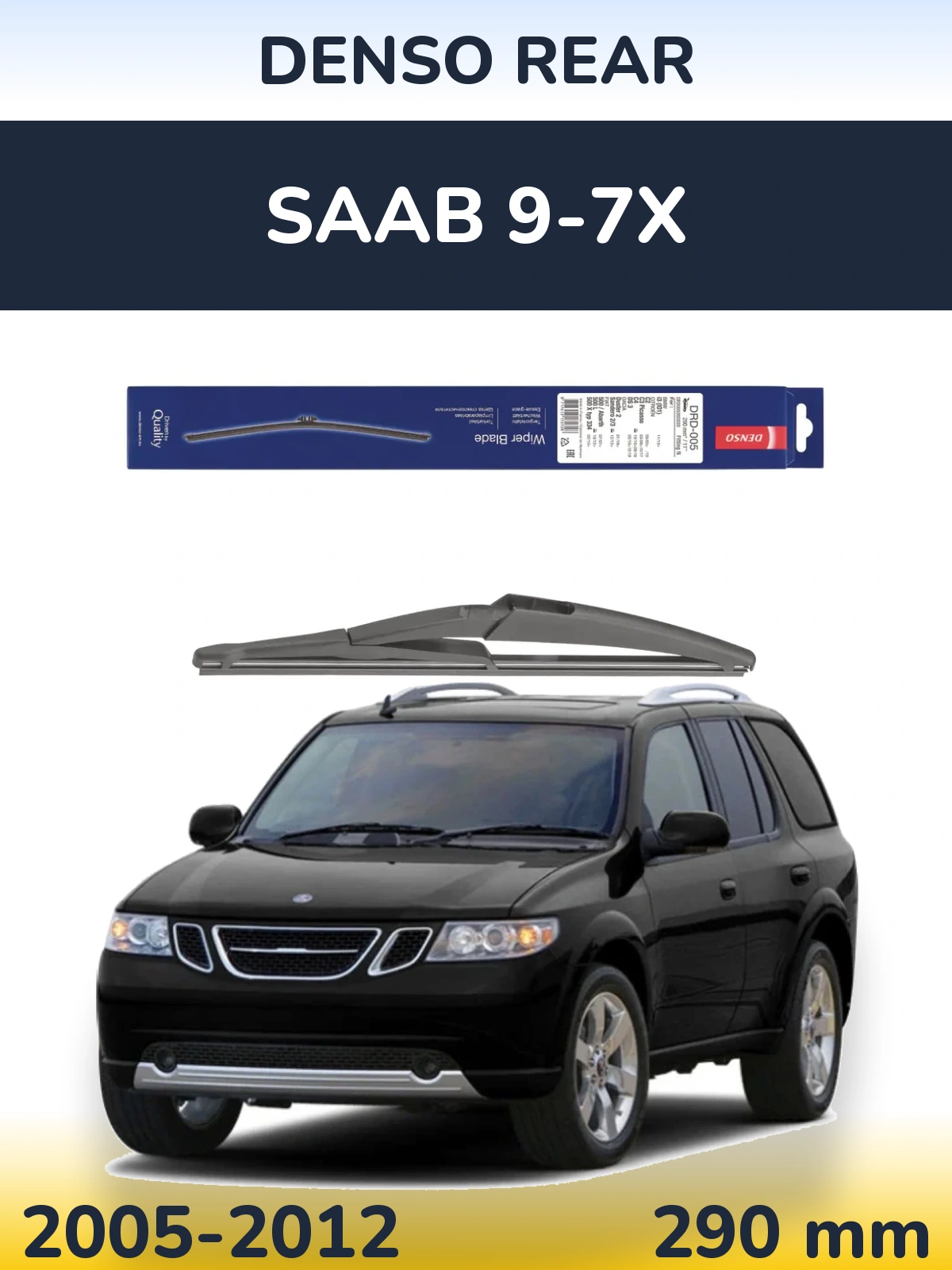 Tylna wycieraczka Denso Rear 290 mm do SAAB 9-7X 2005-2012