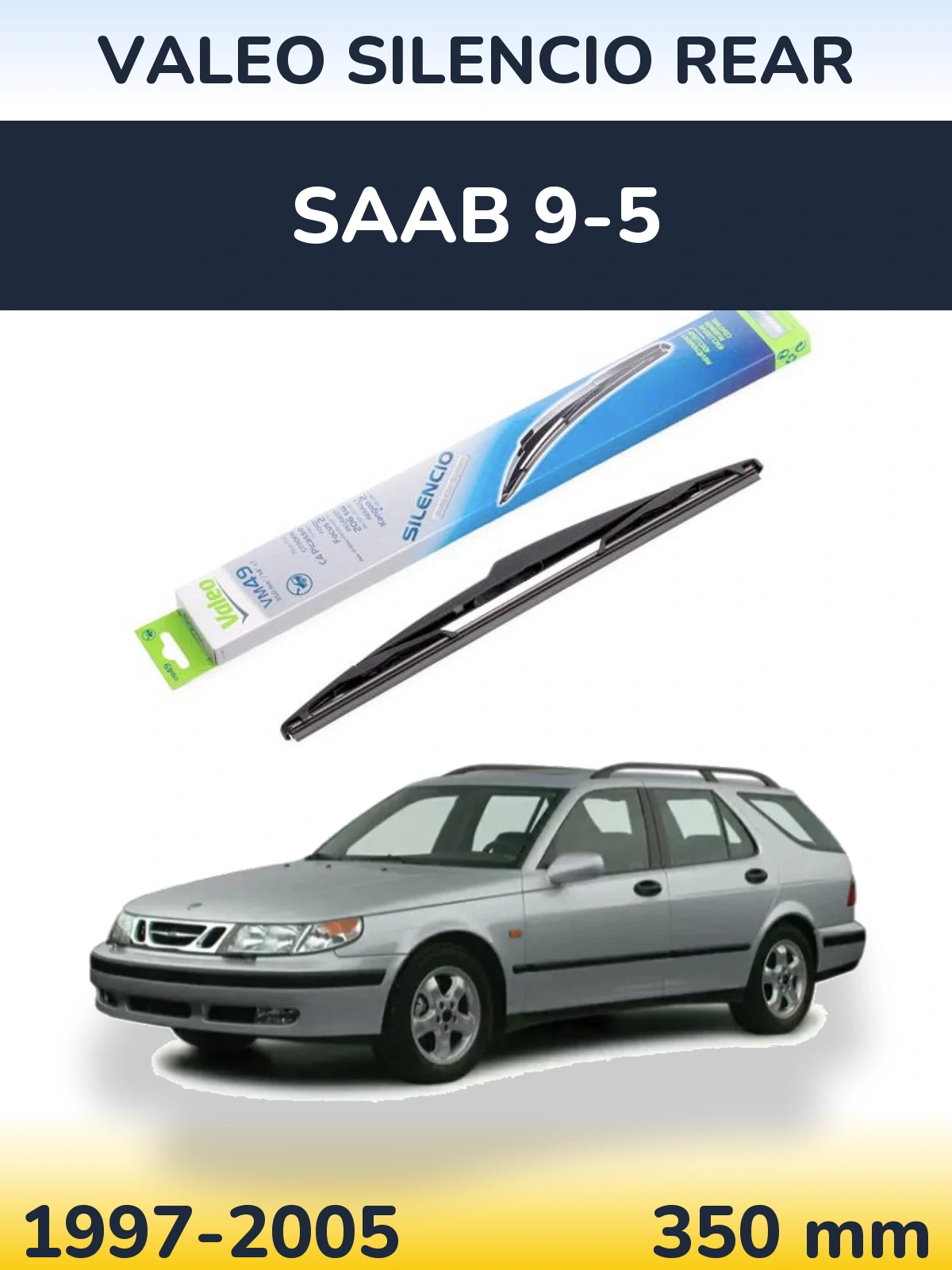 Задня щітка Valeo Silencio Rear 350 мм для SAAB 9-5 1997-2005