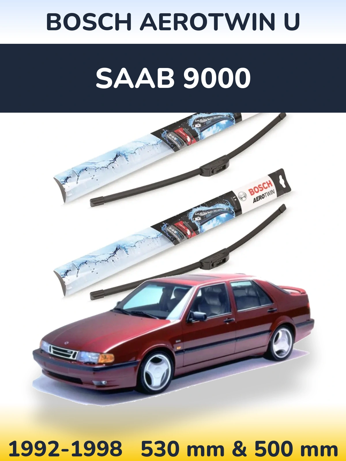 Комплект передних дворников BOSCH AeroTwin U 530 & 500 мм для SAAB 9000 1992-1998