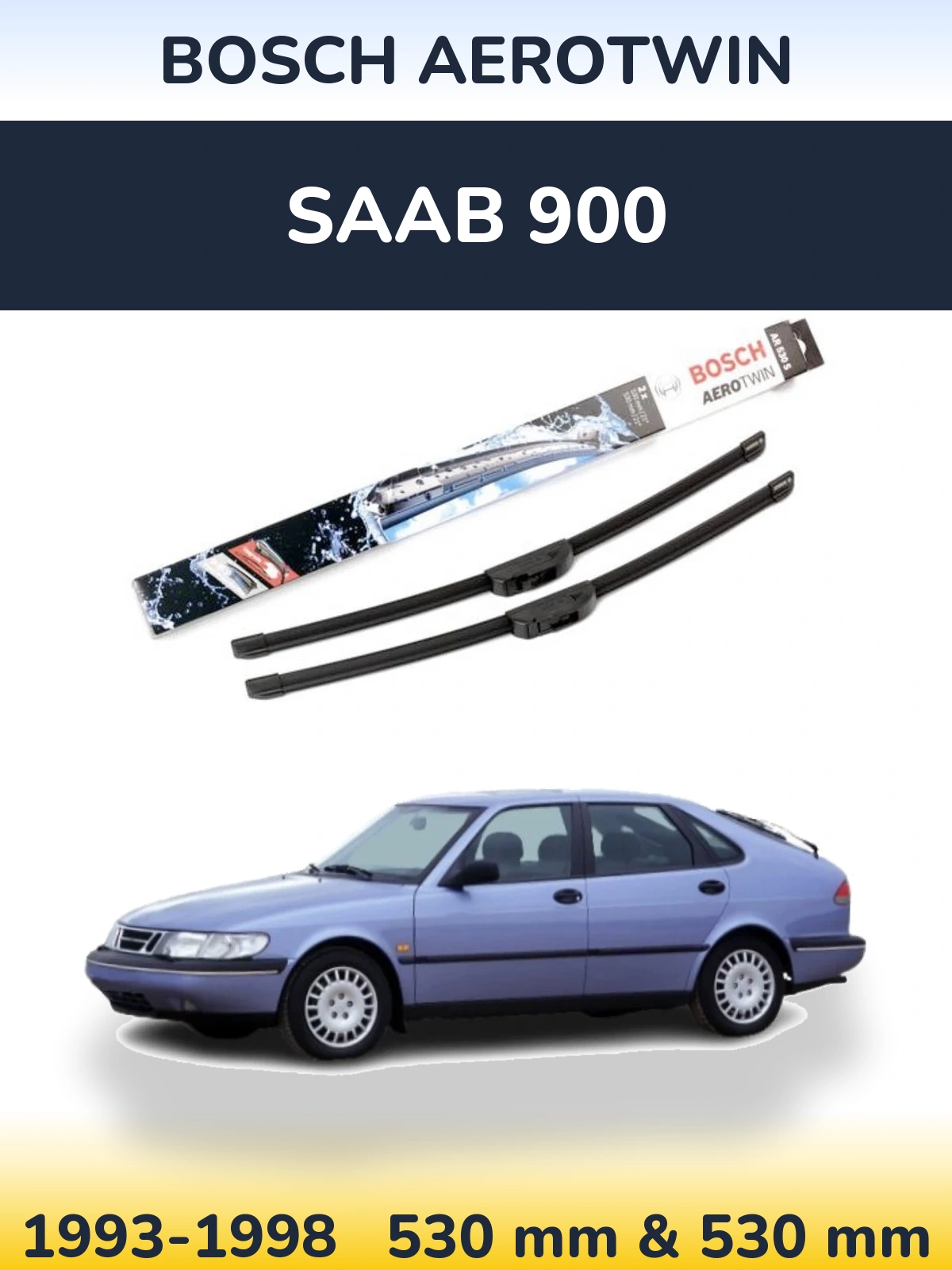 Front wiper blade set BOSCH AeroTwin 530 & 530 мм for SAAB 900 1993-1998