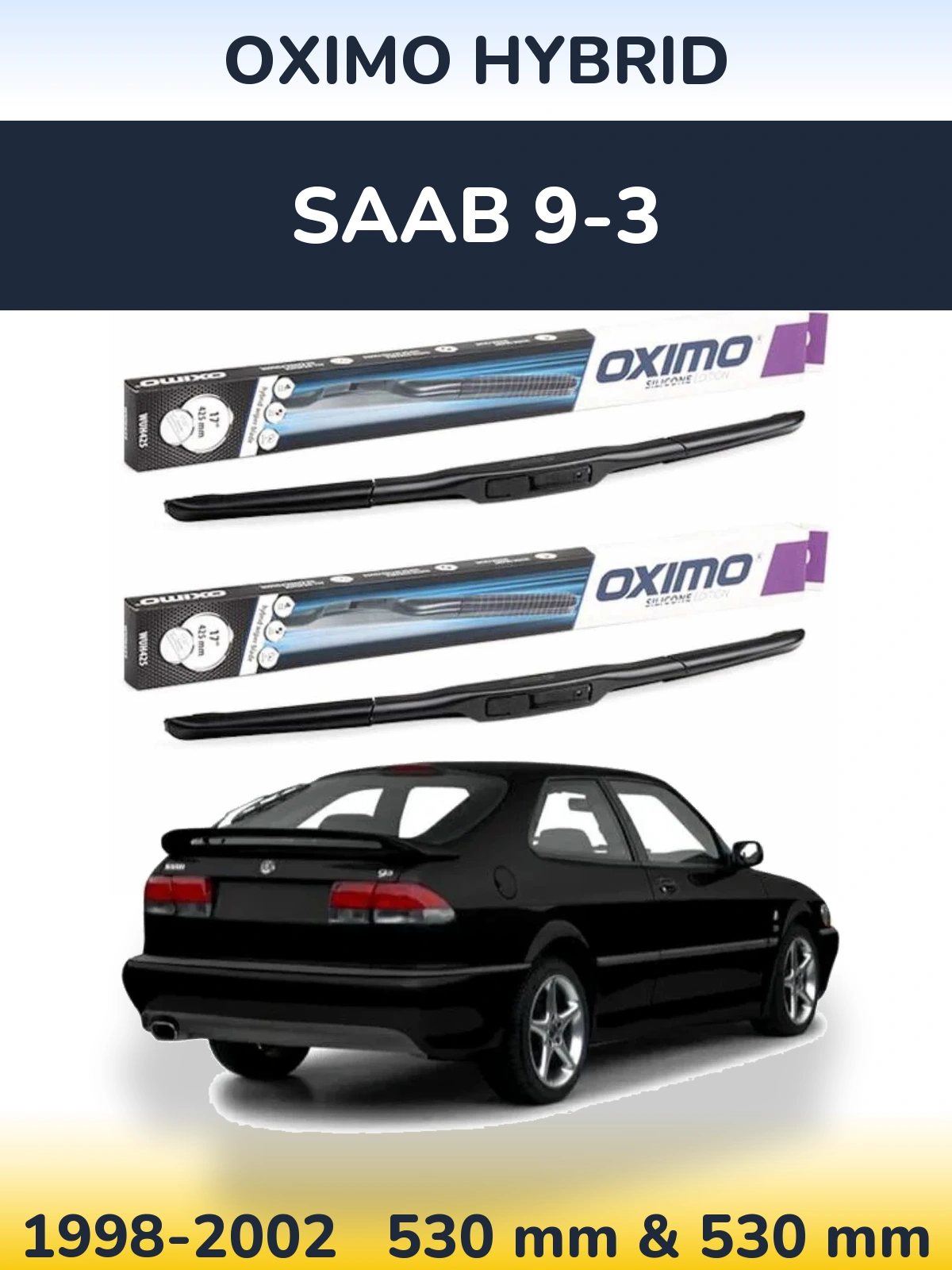 Front wiper blade set Oximo Hybrid 530 & 530 mm for SAAB 9-3 1998-2002