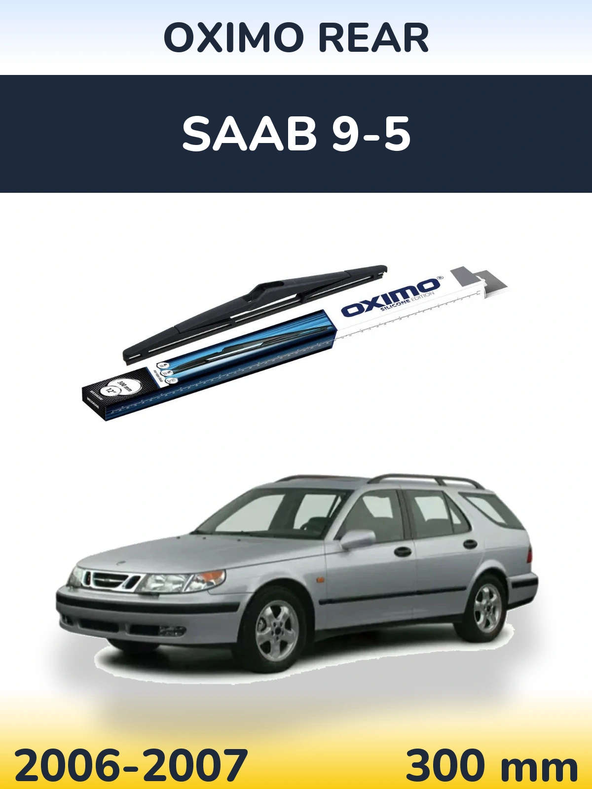 Задний дворник Oximo Rear 300 мм для SAAB 9-5 2006-2007