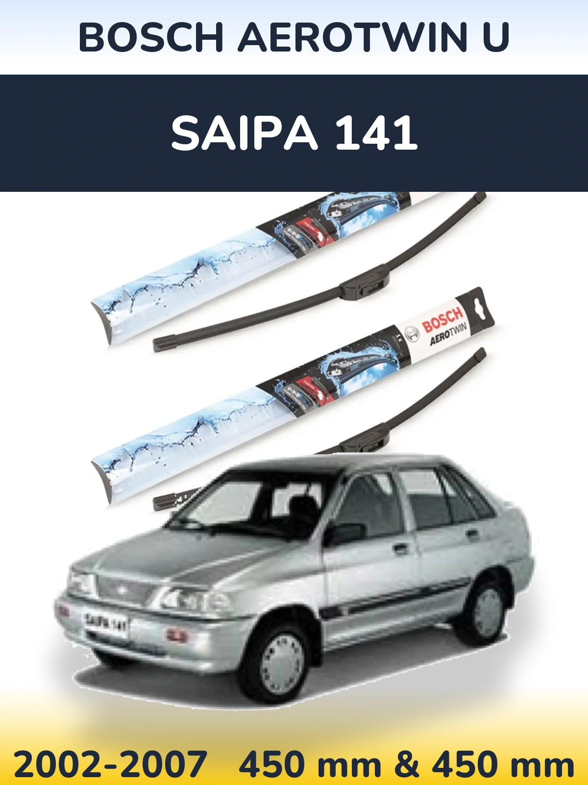 Komplet przednich wycieraczek BOSCH AeroTwin U 450 & 450 mm do Saipa 141 2002-2007