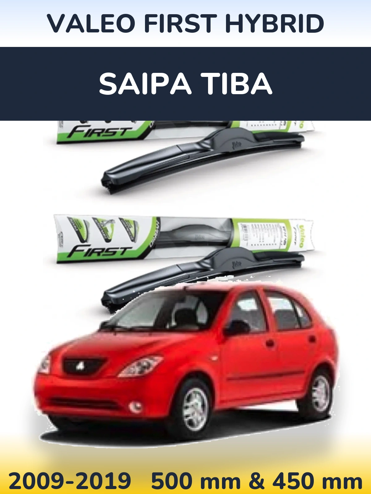 Front wiper blade set Valeo First Hybrid 500 & 450 mm for Saipa Tiba 2009-2019