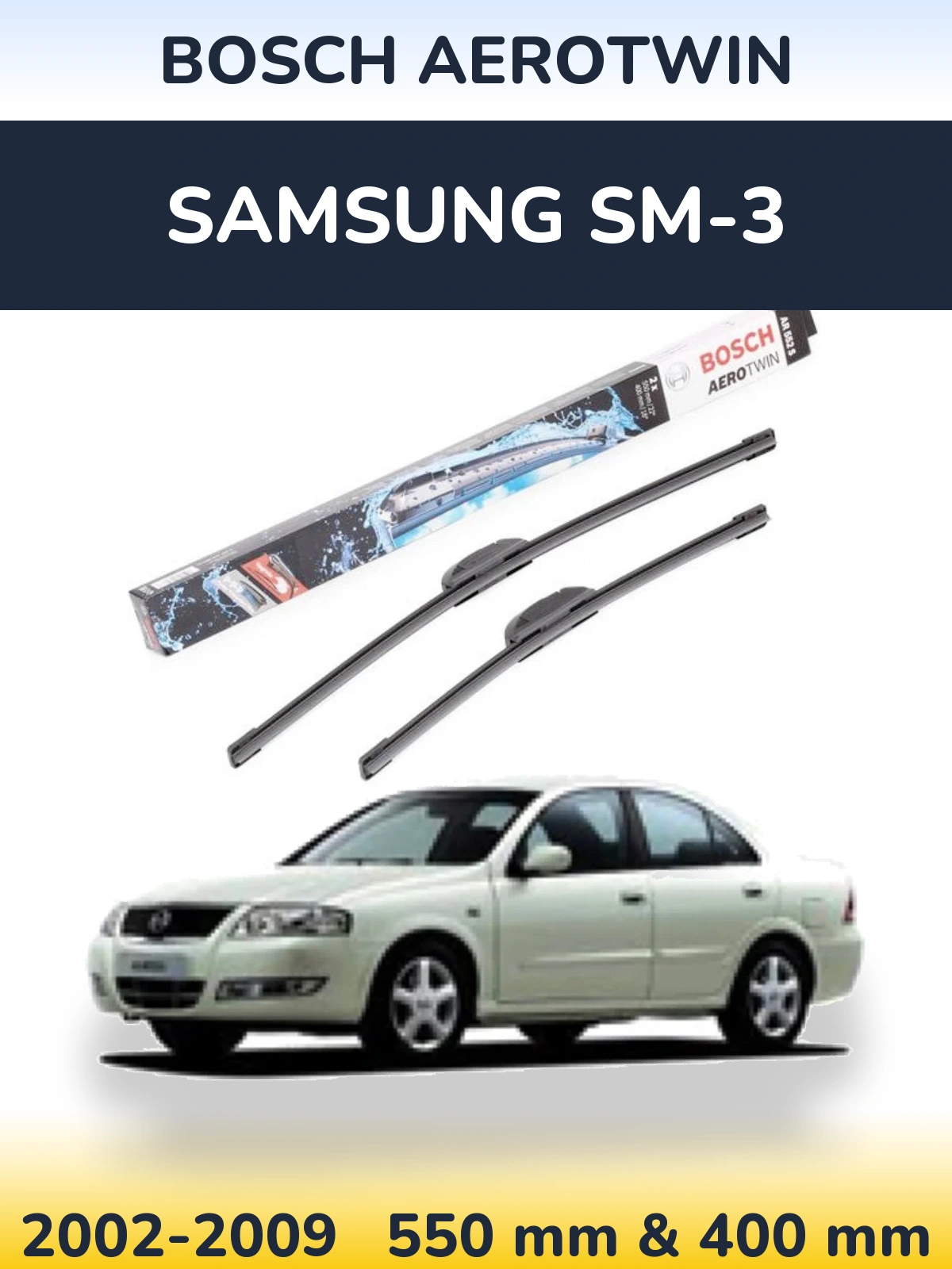 Front wiper blade set BOSCH AeroTwin 550 & 400 mm for Samsung SM-3 2002-2009