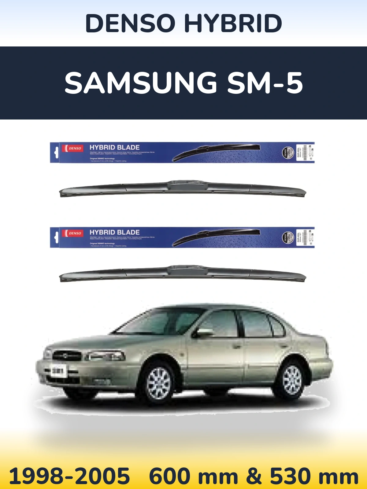 Komplet przednich wycieraczek Denso Hybrid 600 & 530 mm do Samsung SM-5 1998-2005