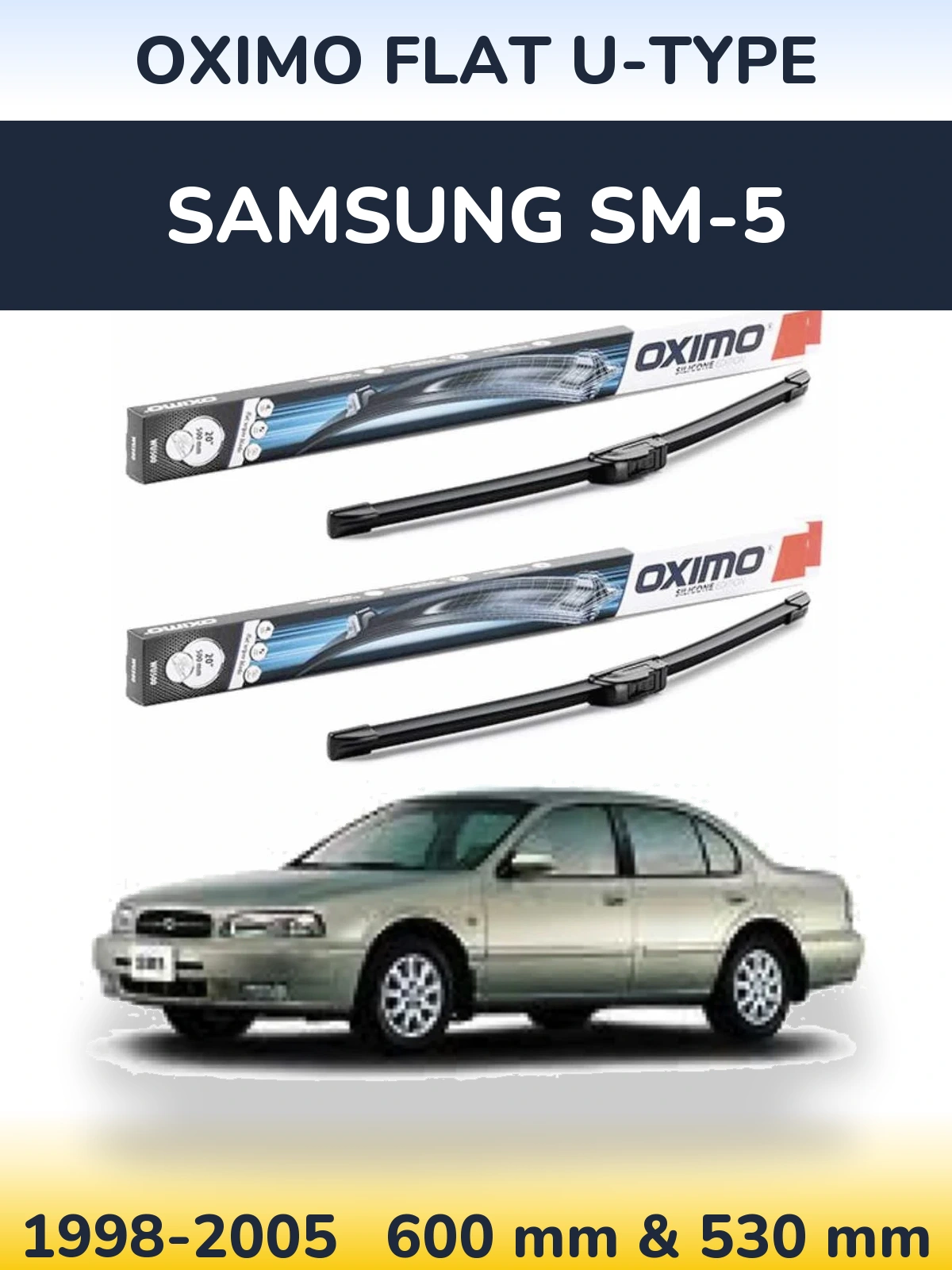 Komplet przednich wycieraczek Oximo Flat U-type 600 & 530 mm do Samsung SM-5 1998-2005