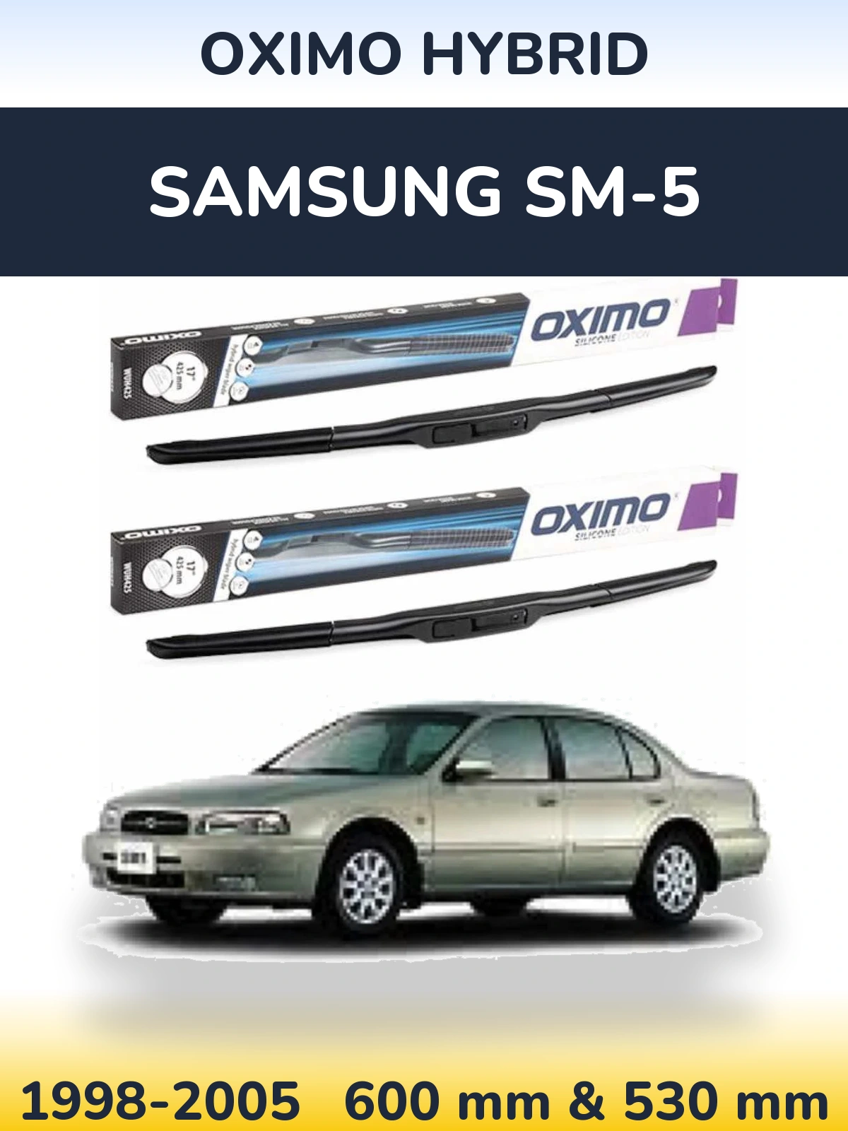 Комплект передніх щіток Oximo Hybrid 600 & 530 мм для Samsung SM-5 1998-2005