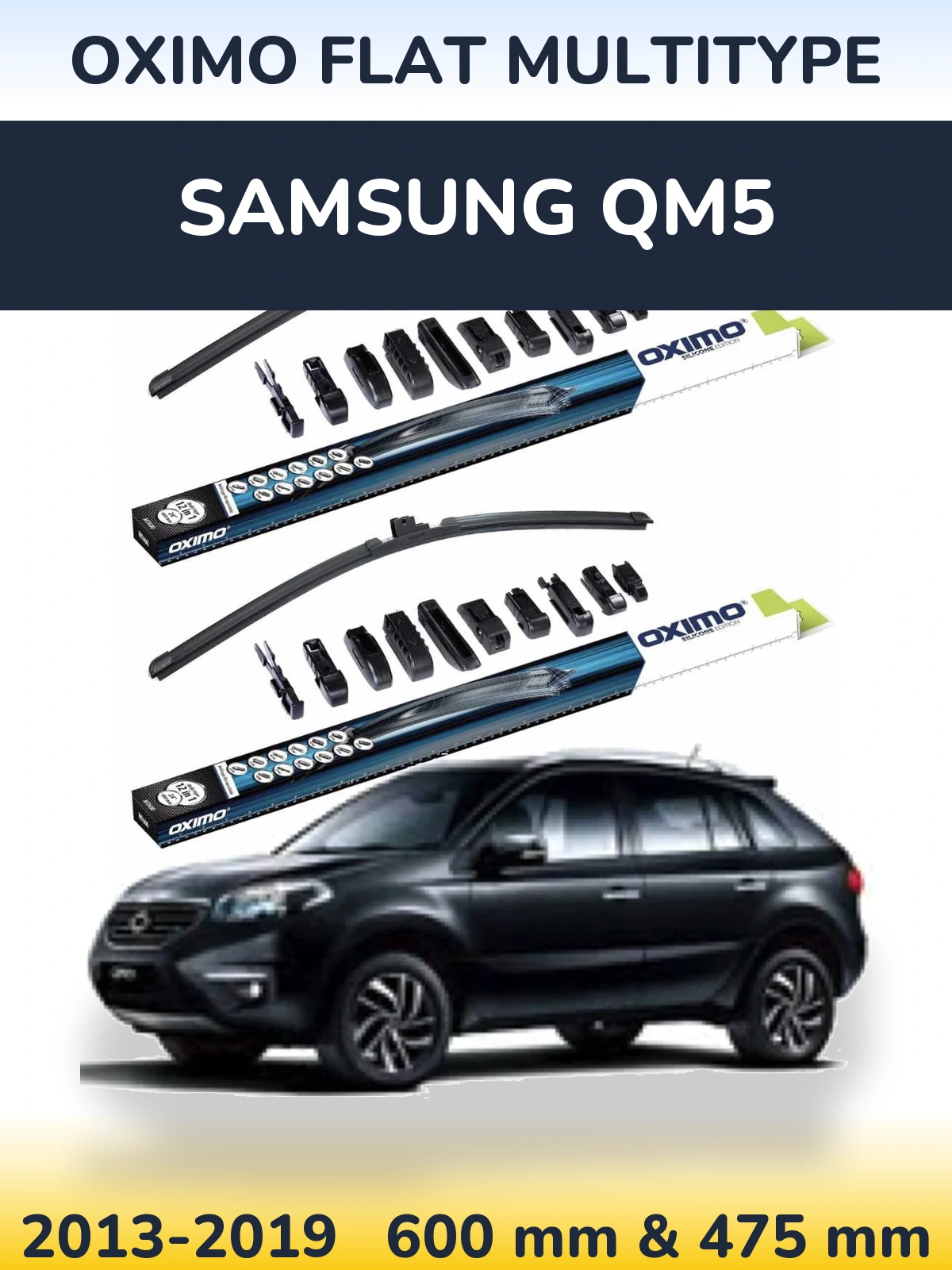 Front wiper blade set Oximo Flat MultiTypee 600 & 475 mm for Samsung QM5 2013-2019