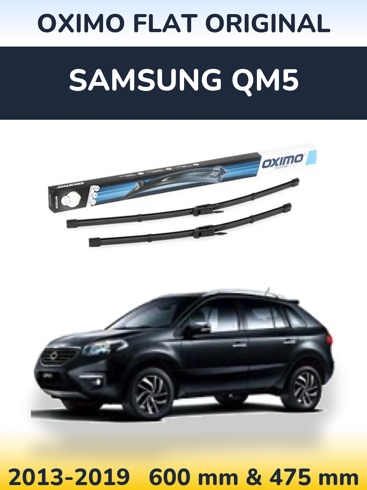 Front wiper blade set Oximo Flat Original 600 & 475 mm for Samsung QM5 2013-2019
